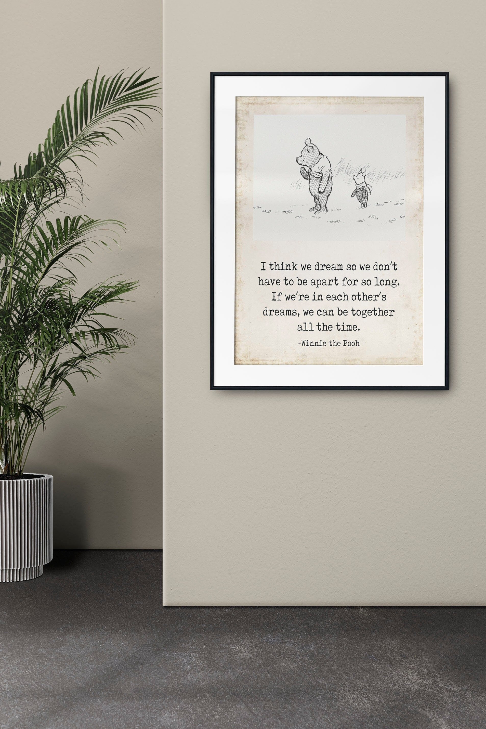 I Think We Dream Winnie the Pooh Quote Unframed or Framed Nursery Wall Art Prints in Vintage Style with Pooh & Piglet Drawing, AA Milne