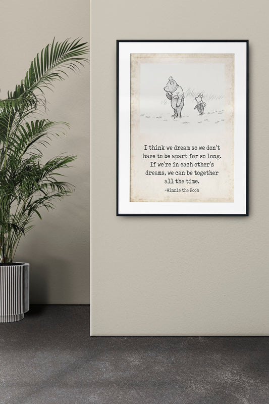 Winnie the Pooh Art – We Dream - AA Milne Quote Print Framed or Unframed