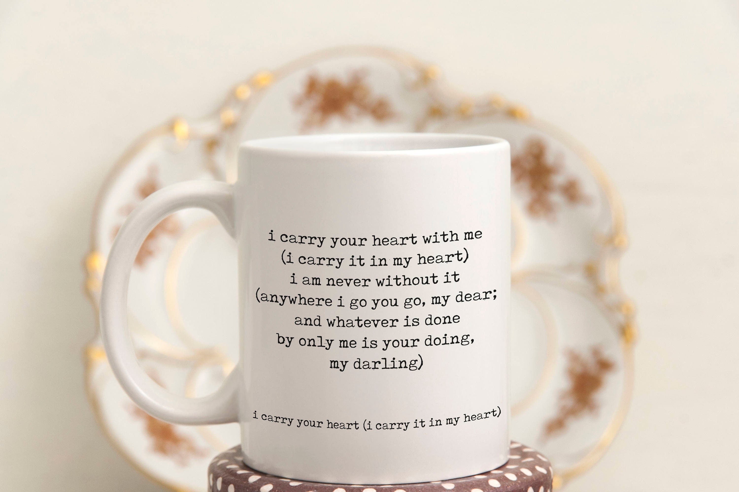 E.E. Cummings Quote Ceramic Mug, "i carry your heart with me," 11oz 15oz