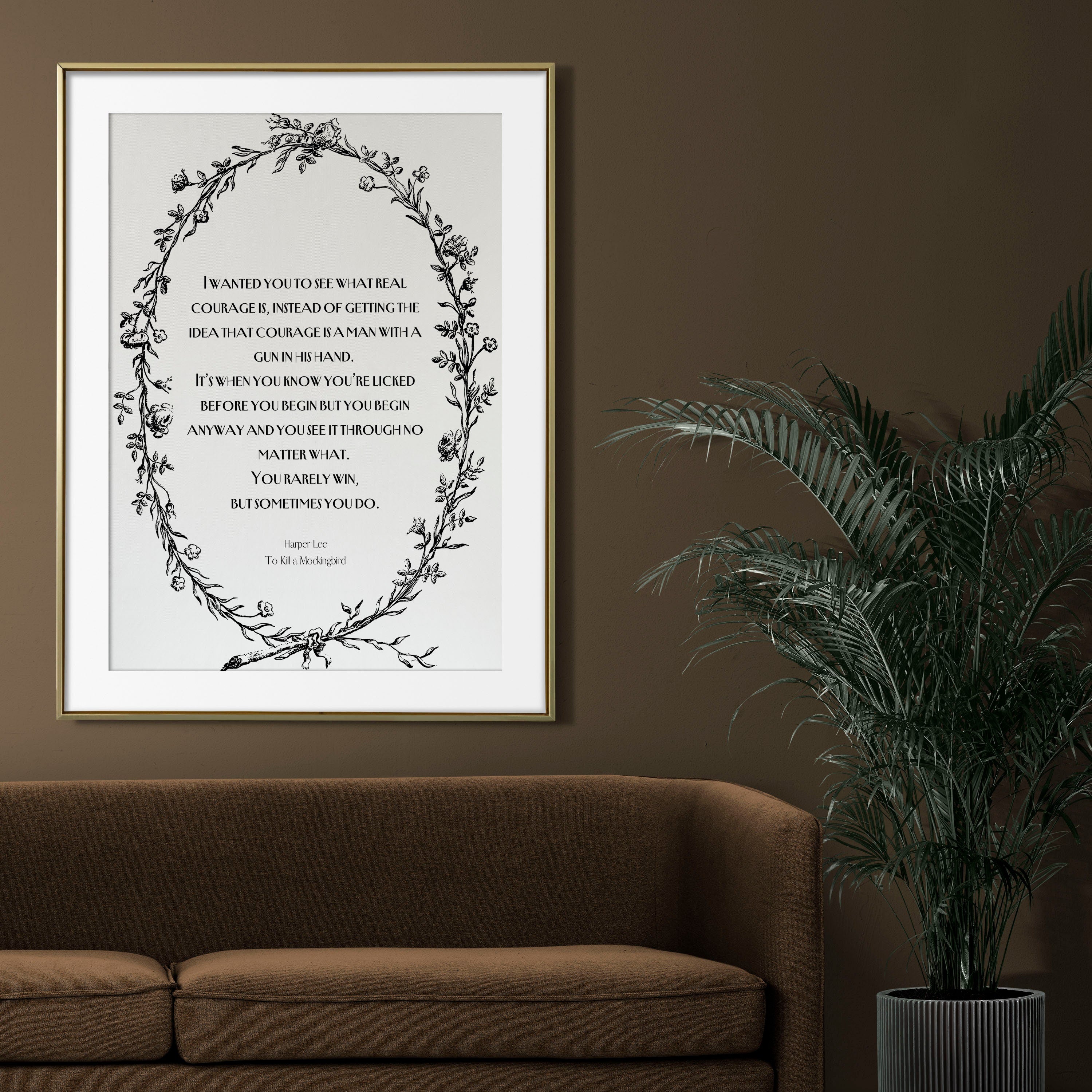 Real Courage Quote Harper Lee To Kill a Mockingbird, Inspiring Literary Gifts Framed or Unframed