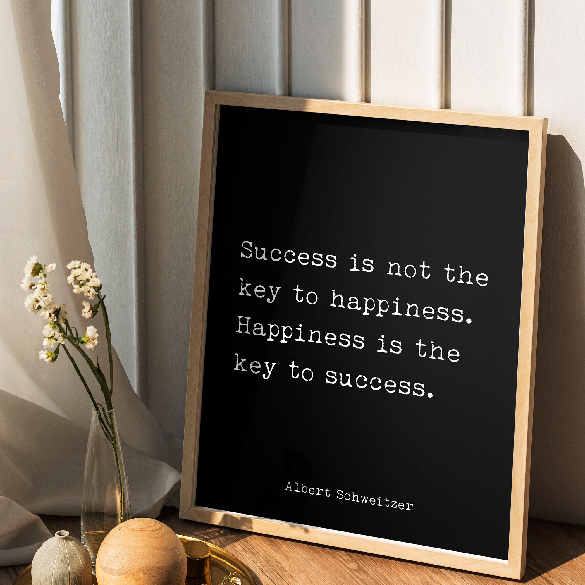 Albert Schweitzer Quote Print Inspirational Poster, Happiness Is The Key To Success Print
