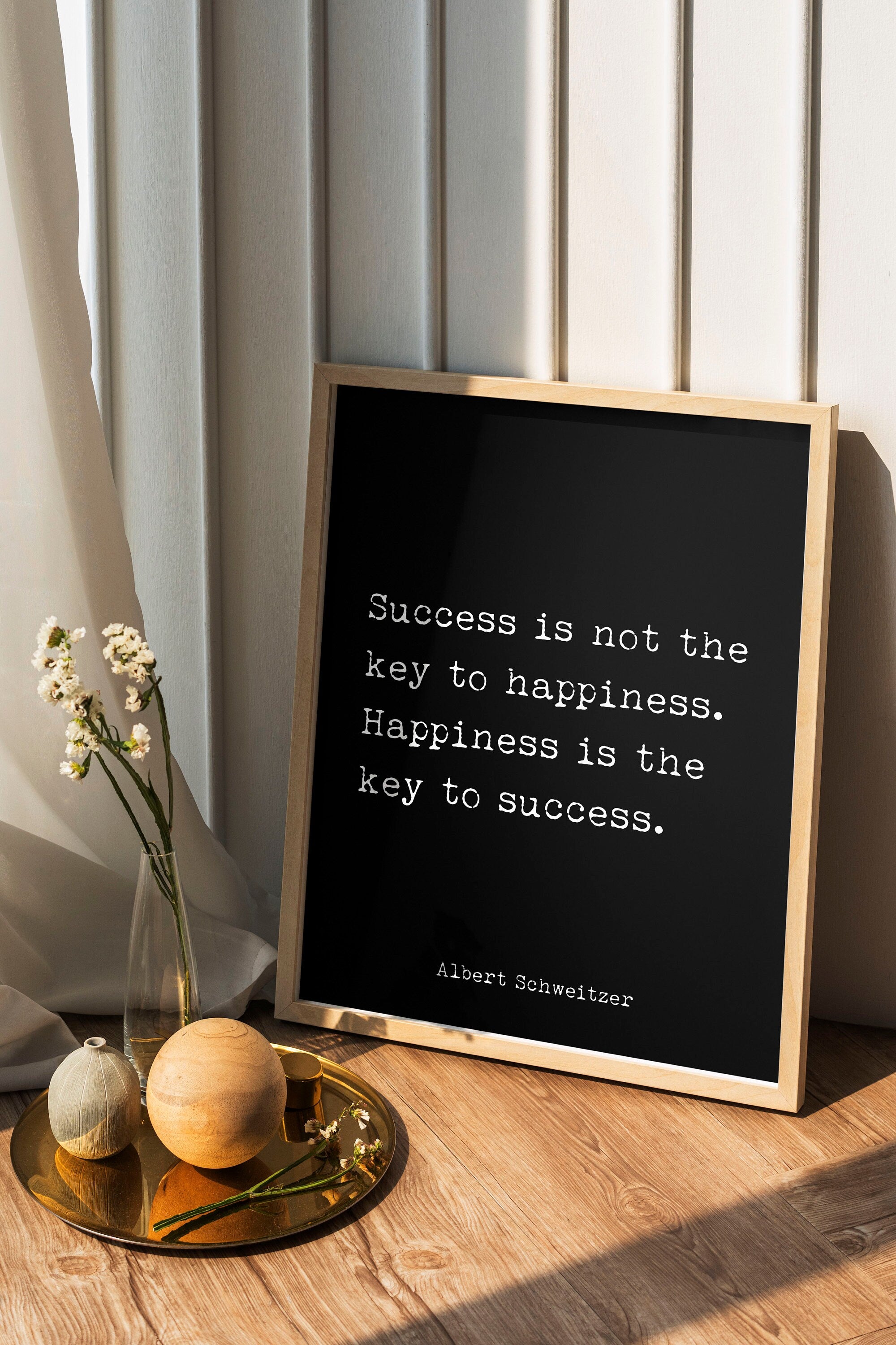 Albert Schweitzer Quote Print Inspirational Poster, Happiness Is The Key To Success Print