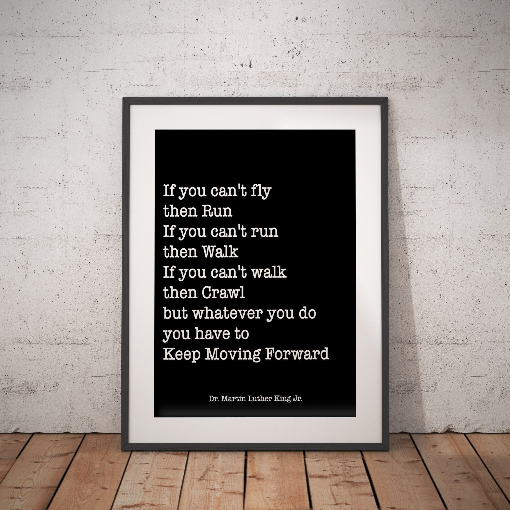 Dr. Martin Luther King Jr Life Classic Quote Art Print, Keep Moving Forward