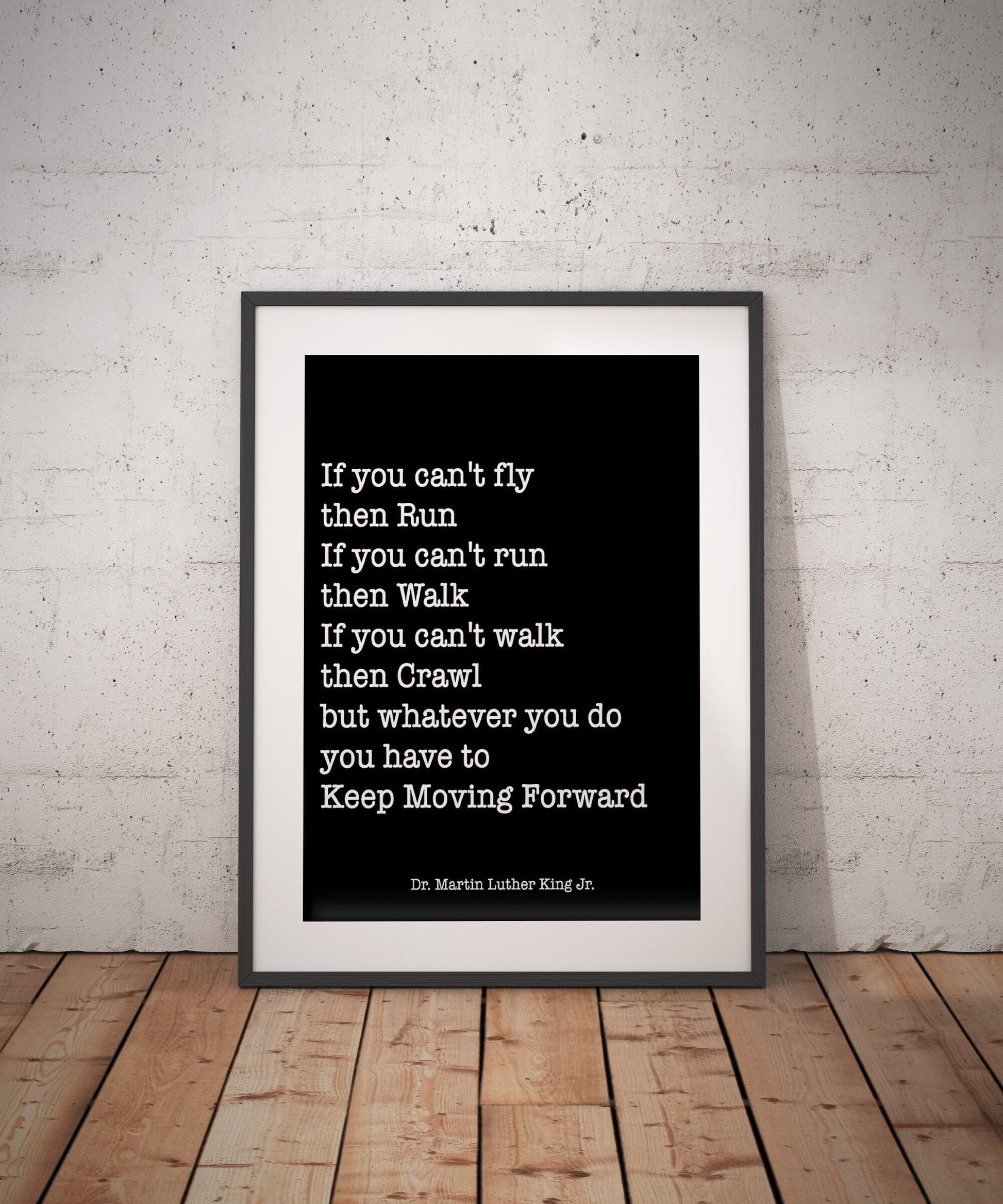 Dr. Martin Luther King Jr Life Classic Quote Art Print, Keep Moving Forward