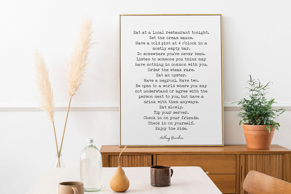 Anthony Bourdain Quote Print | Food and Life Quote Wall Art | Kitchen or Dining Room Poster