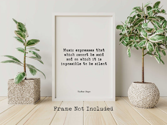 Victor Hugo Music quote Music Expresses, Music Lover Gift