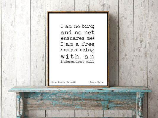 Feminist Quote Wall Art from Jane Eyre by Charlotte Brontë – I Am No Bird Print – Literary Feminism Gift in Black or White