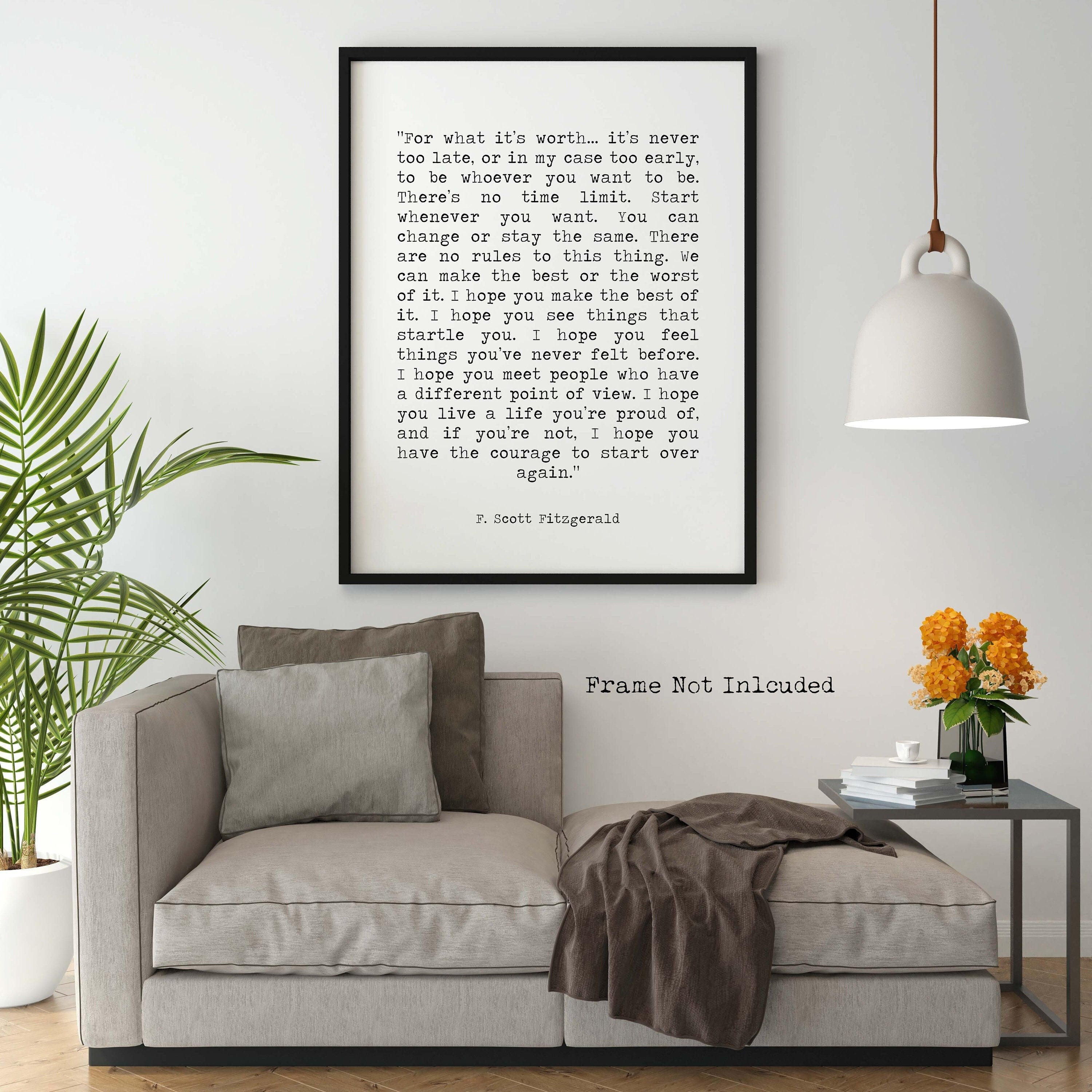 F Scott Fitzgerald For What It's Worth Quote Inspirational Print Gift, Typography Quote Print Unframed or Framed Art