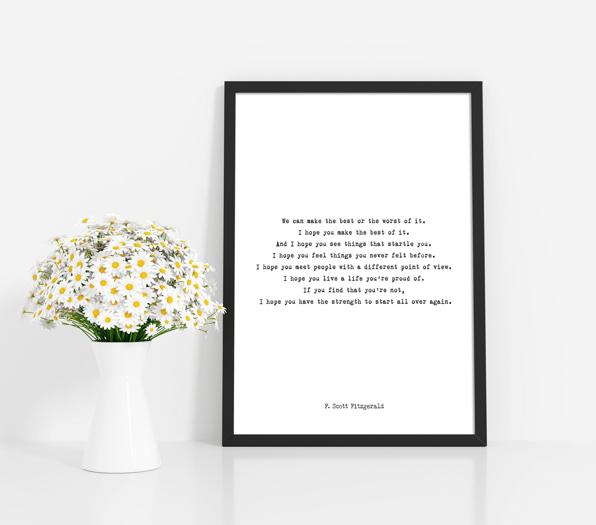 F Scott Fitzgerald Quote Inspirational Print, Make The Best Of It