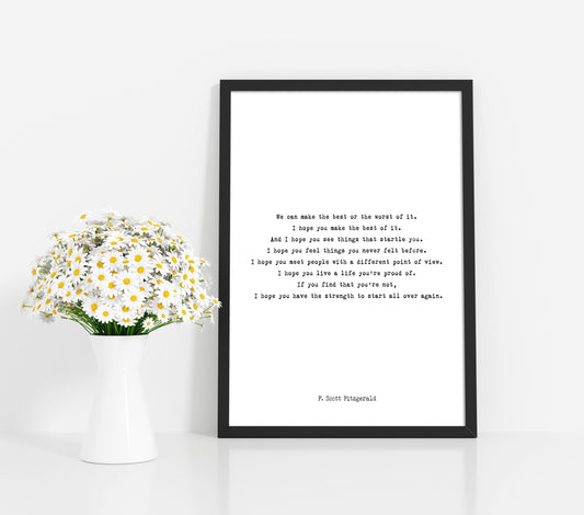 F Scott Fitzgerald Quote Inspirational Print, Make The Best Of It