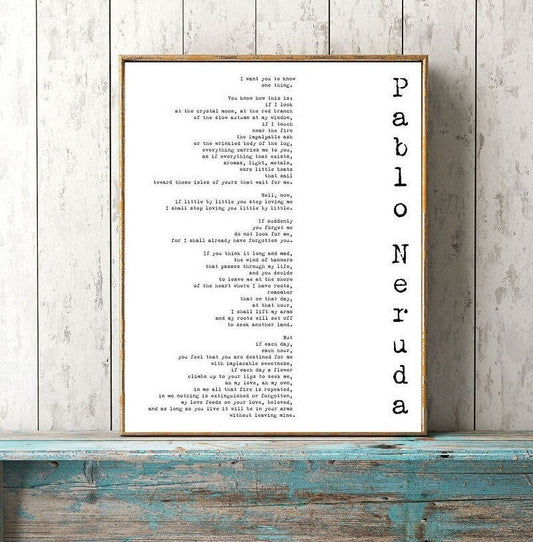 Pablo Neruda Love Poem Wall Art “If You Forget Me” Poetry Print