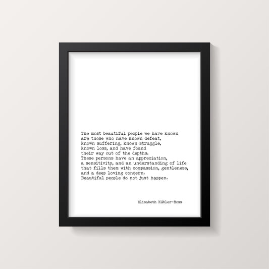 Framed Elisabeth Kubler-Ross Quote Print, The Most Beautiful People Inspirational Art in Black & White for Home Wall Decor