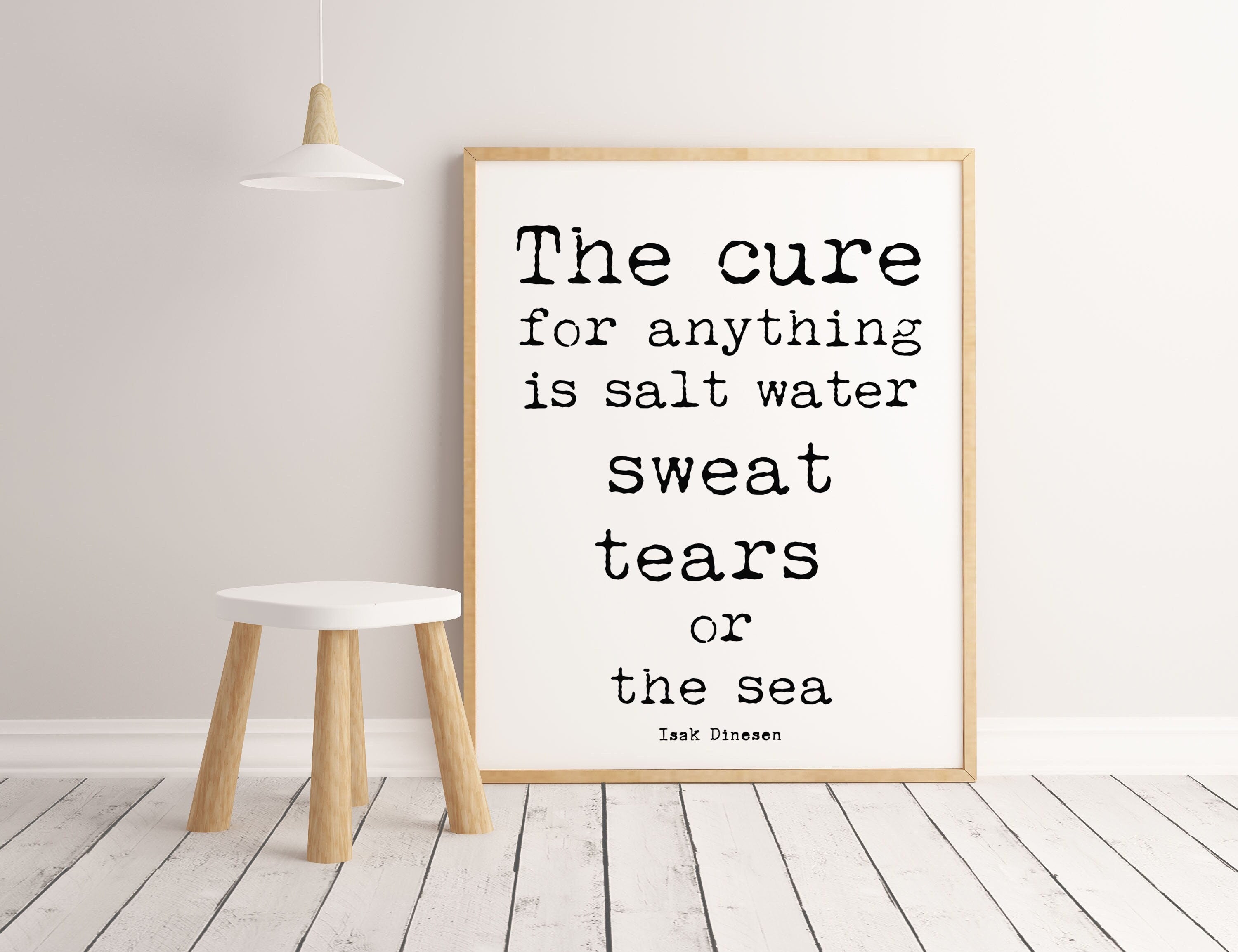 Isak Dinesen Salt Water Cure Quote Print, Inspirational Gift