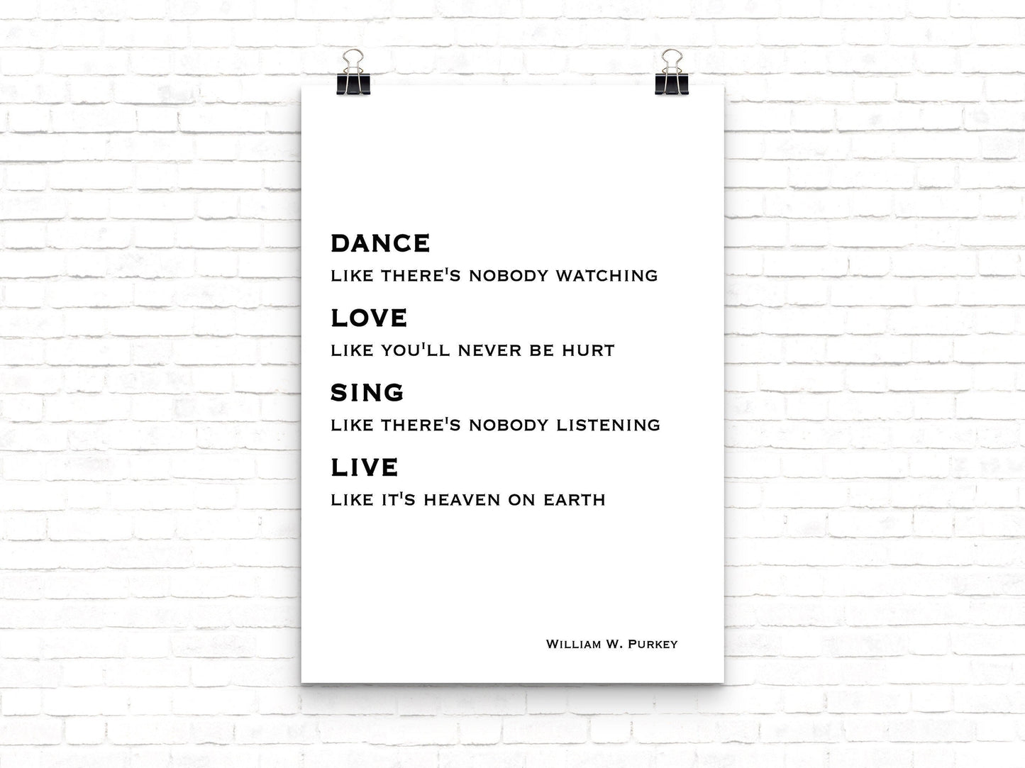 Dance Like No One Is Watching Life Quote Print, William W. Purkey
