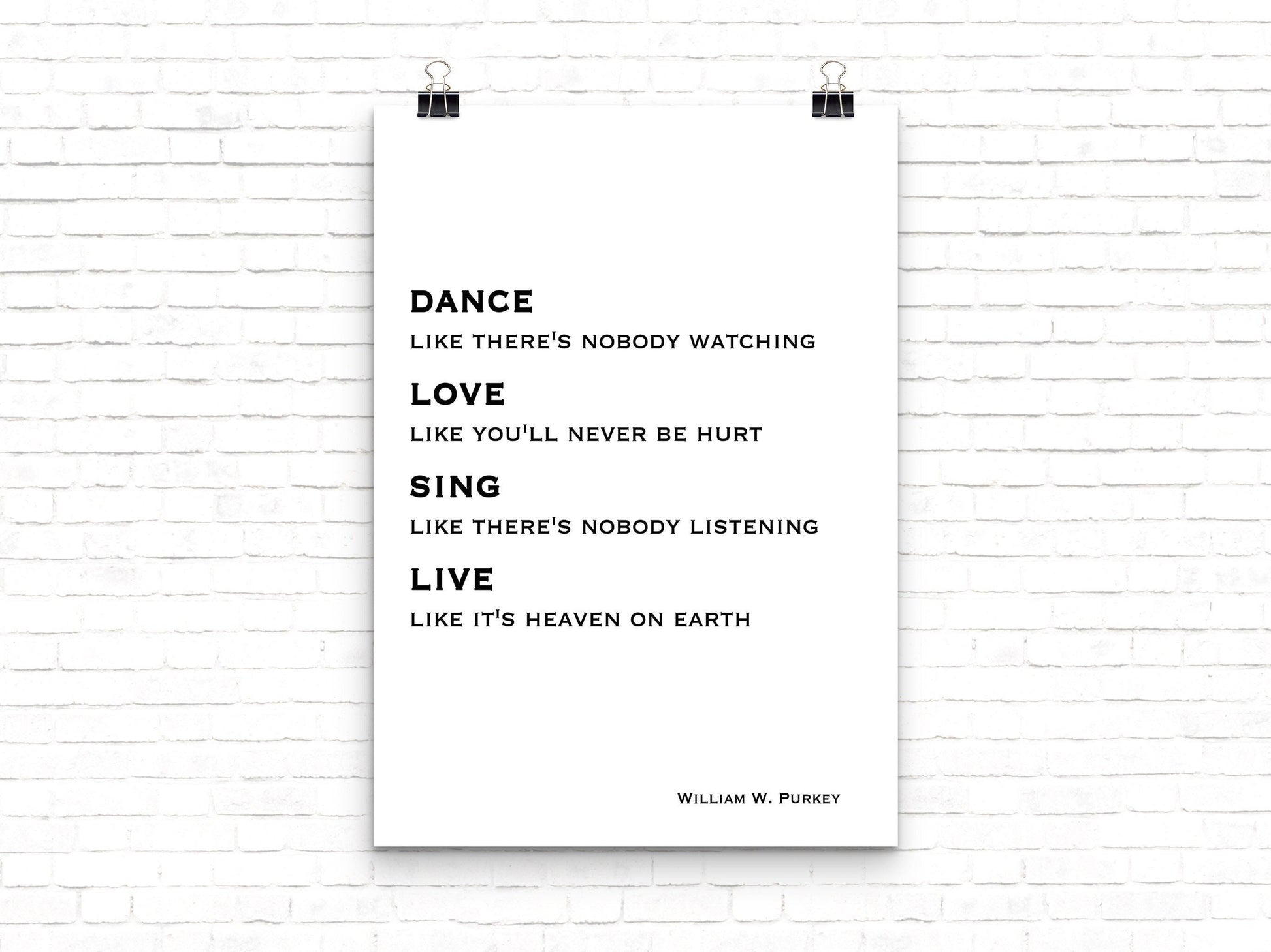 Dance Like No One Is Watching Life Quote Print, William W. Purkey