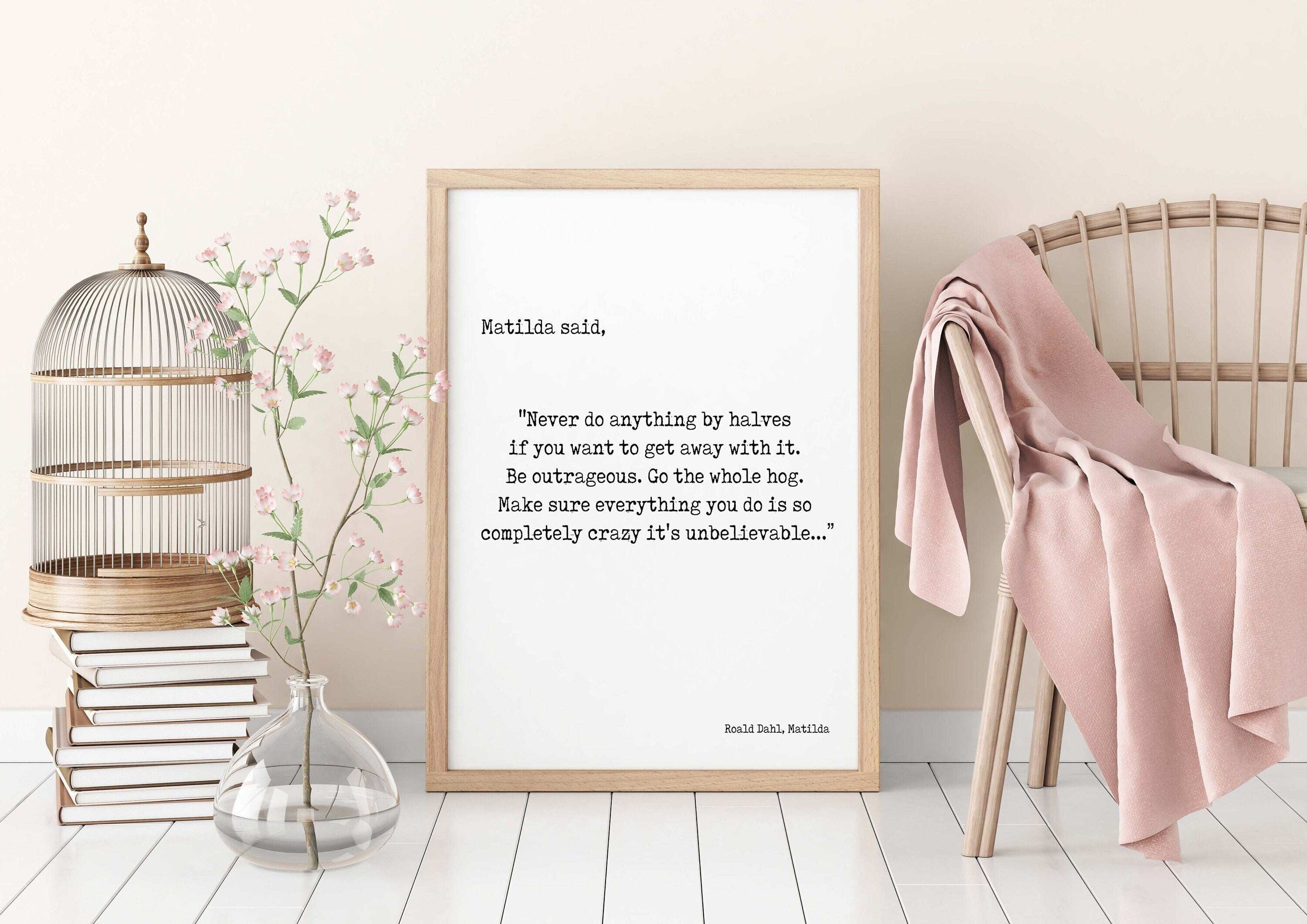 Roald Dahl Wall Art Prints, Matilda Never Do Anything By Halves Unframed Or Framed Black And White Art