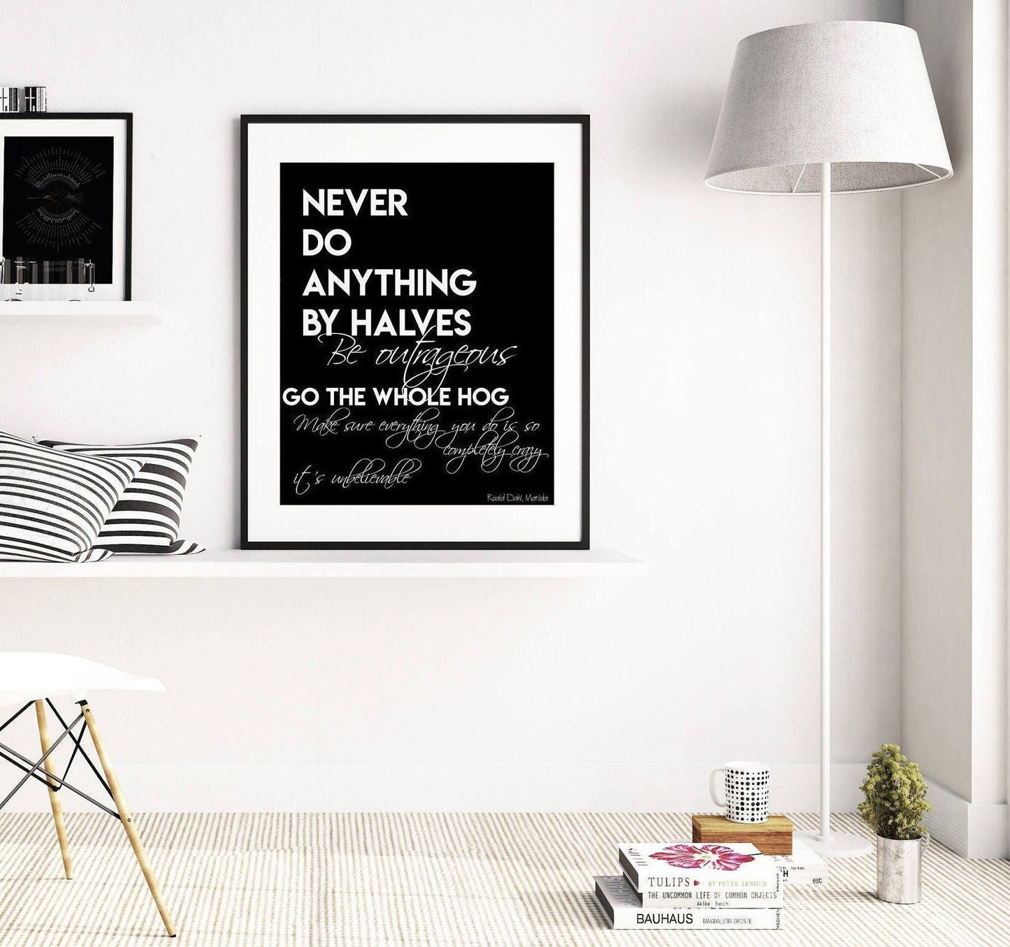 Roald Dahl Print – Never Do Anything by Halves – Matilda Motivational Quote Wall Art