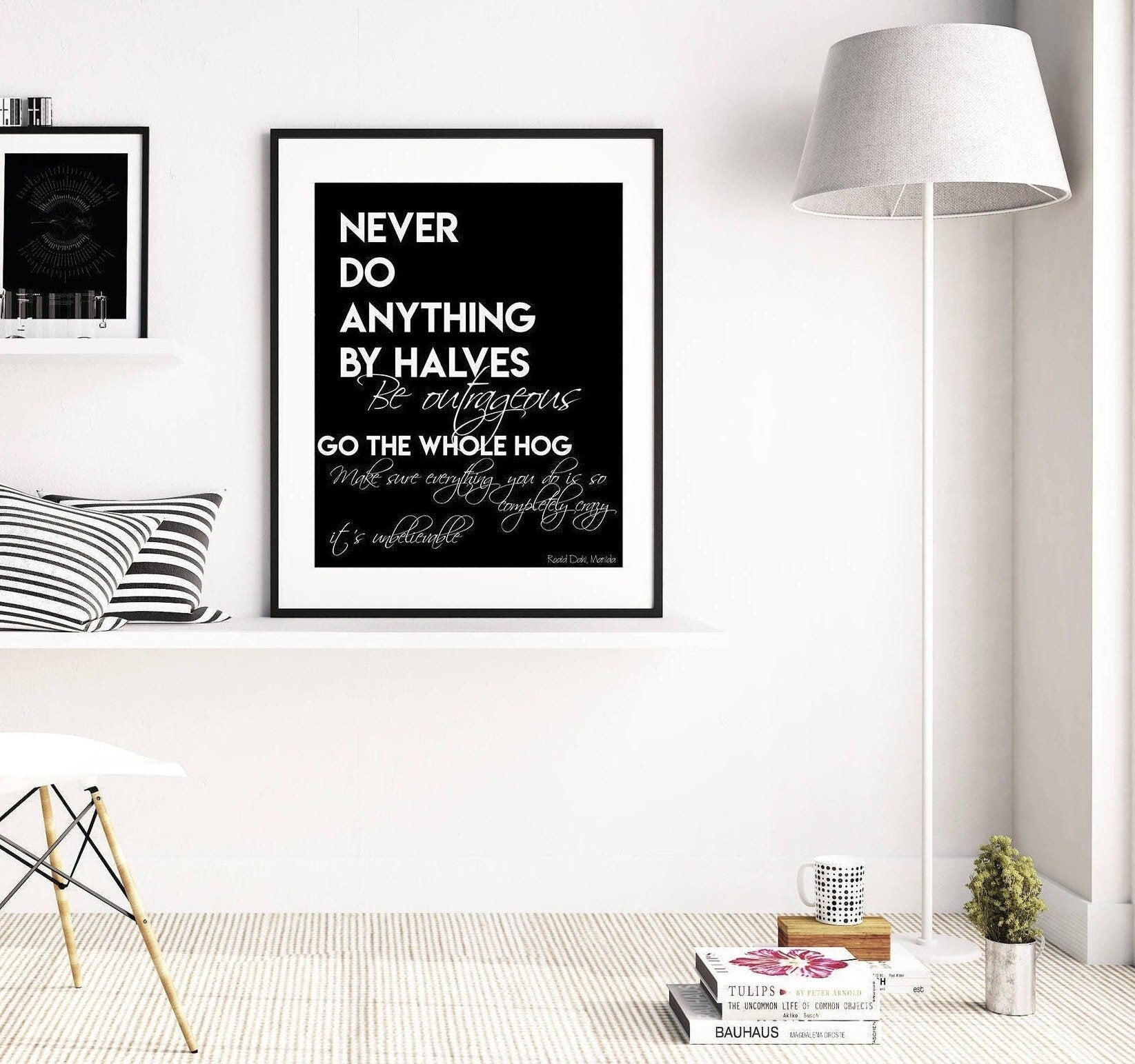 Roald Dahl Print – Never Do Anything by Halves – Matilda Motivational Quote Wall Art