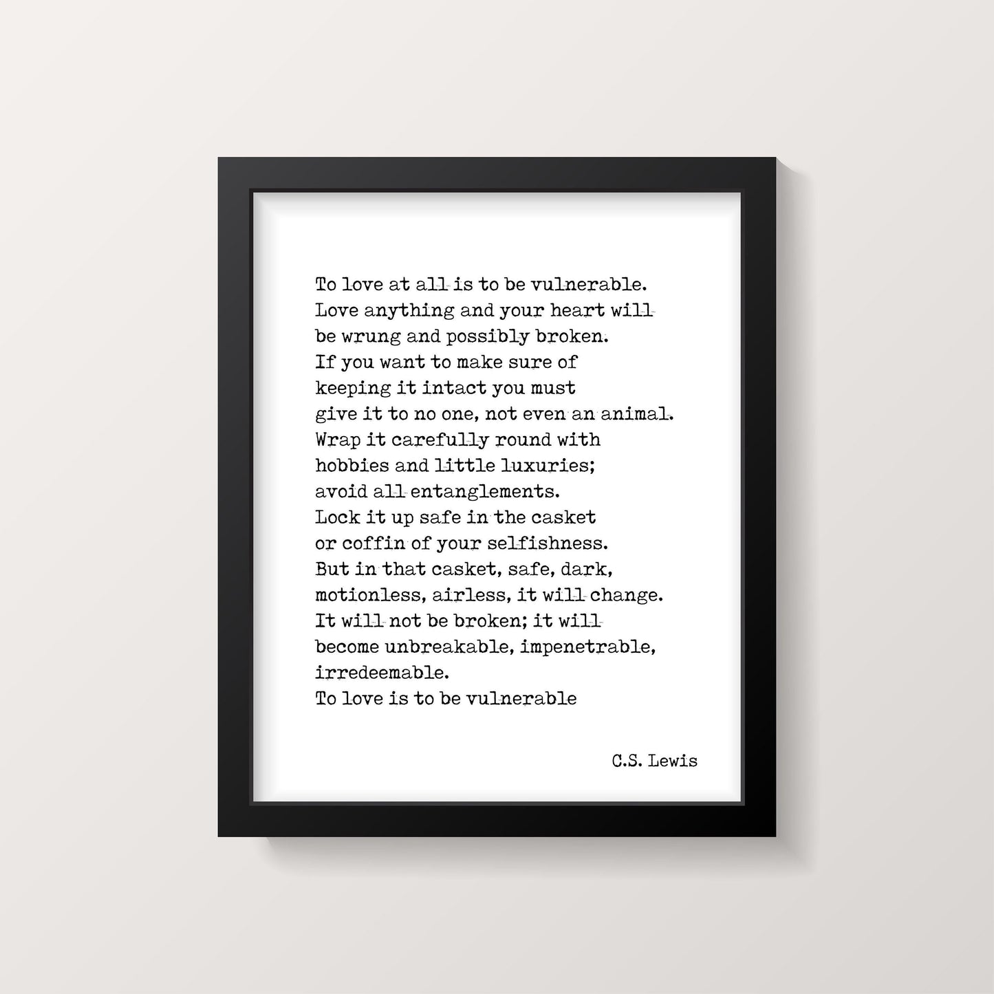 To Love Is To Be Inspirational C.S. Lewis Literary Quote Print, Unframed and Framed Art Bedroom Decor