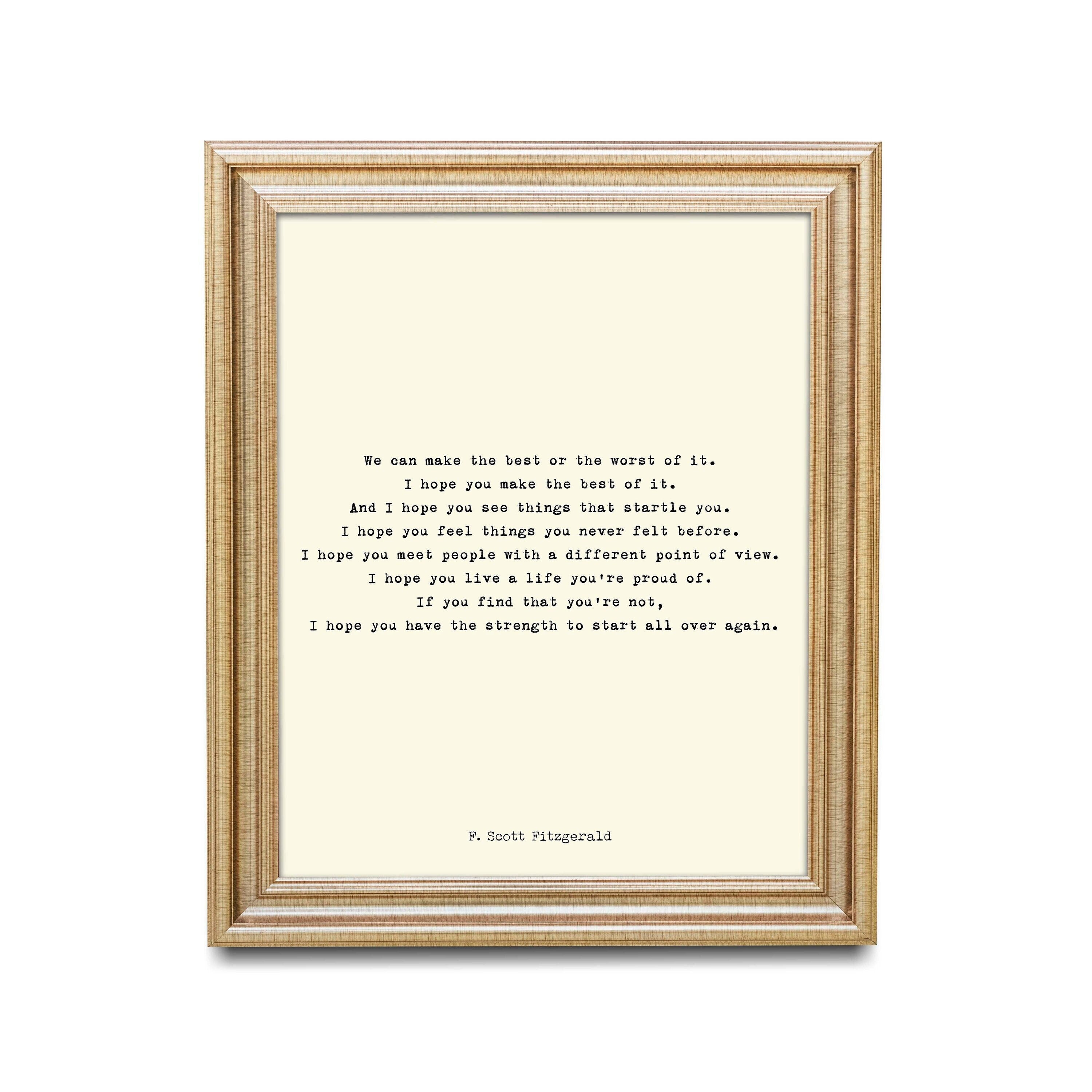 F Scott Fitzgerald Quote Inspirational Print, Make The Best Of It