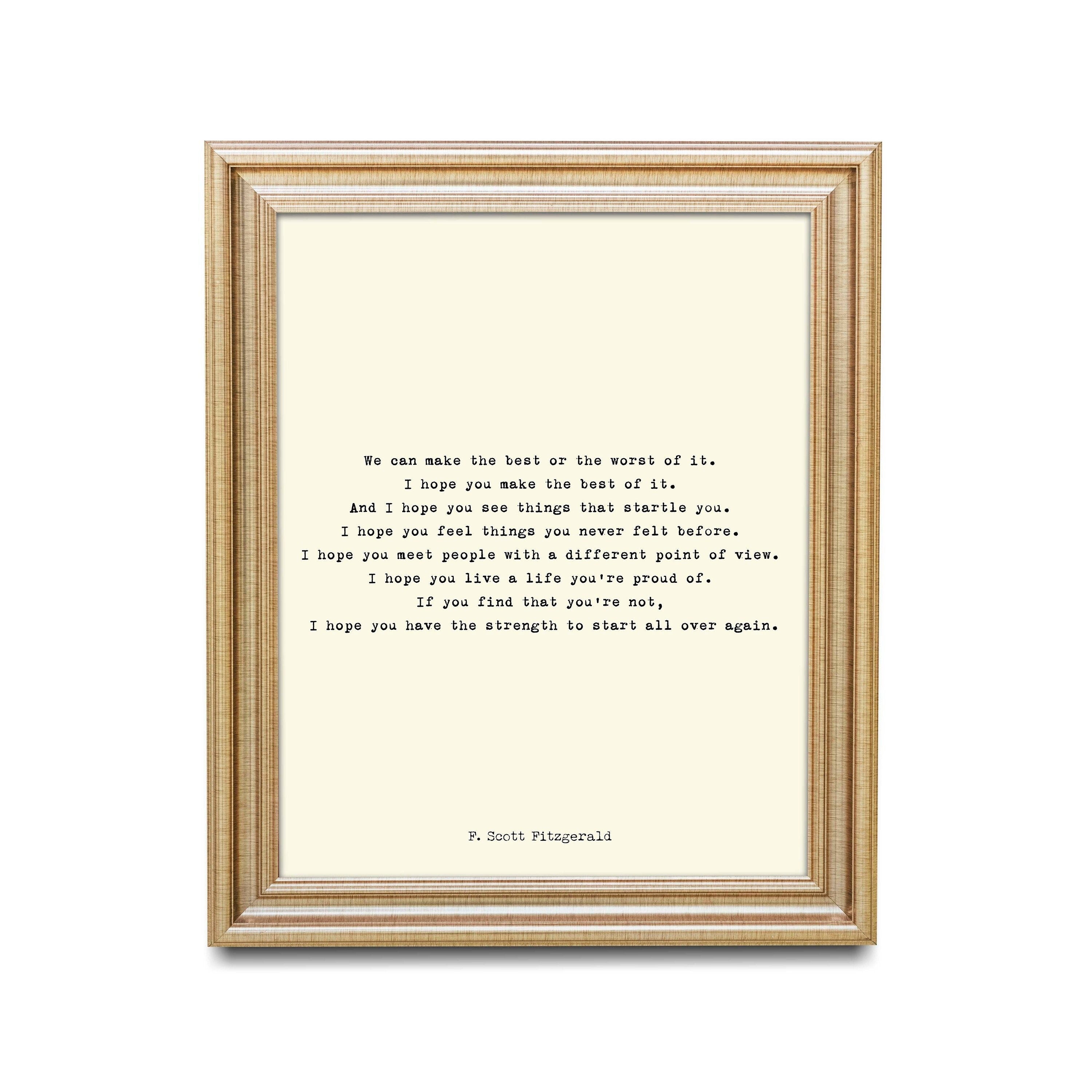 F Scott Fitzgerald Quote Inspirational Print, Make The Best Of It