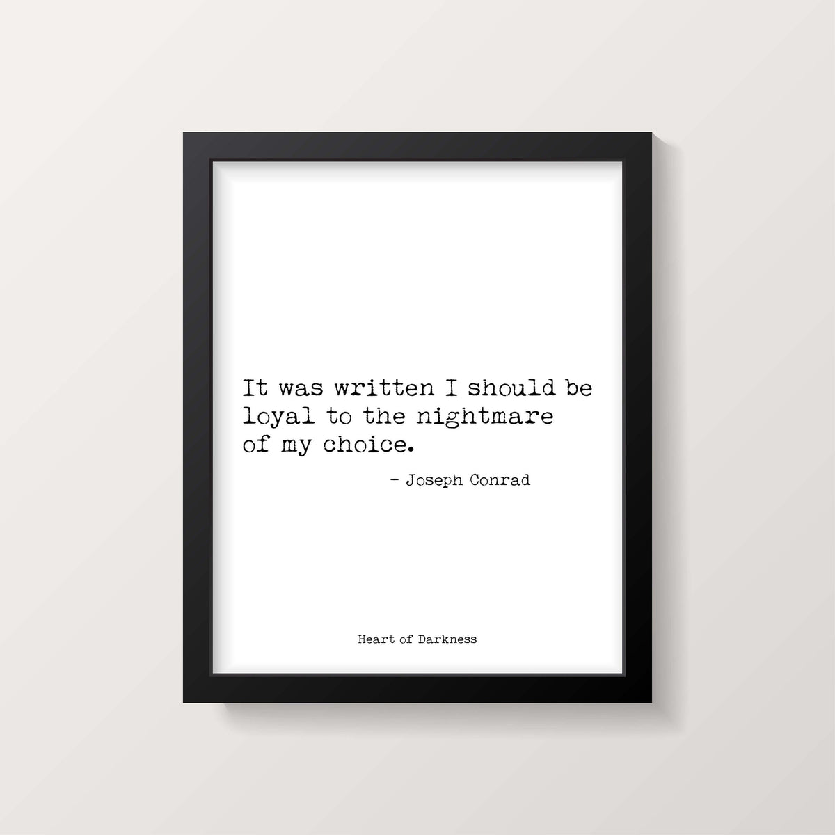 Joseph Conrad Quote Print, It was written I should be loyal