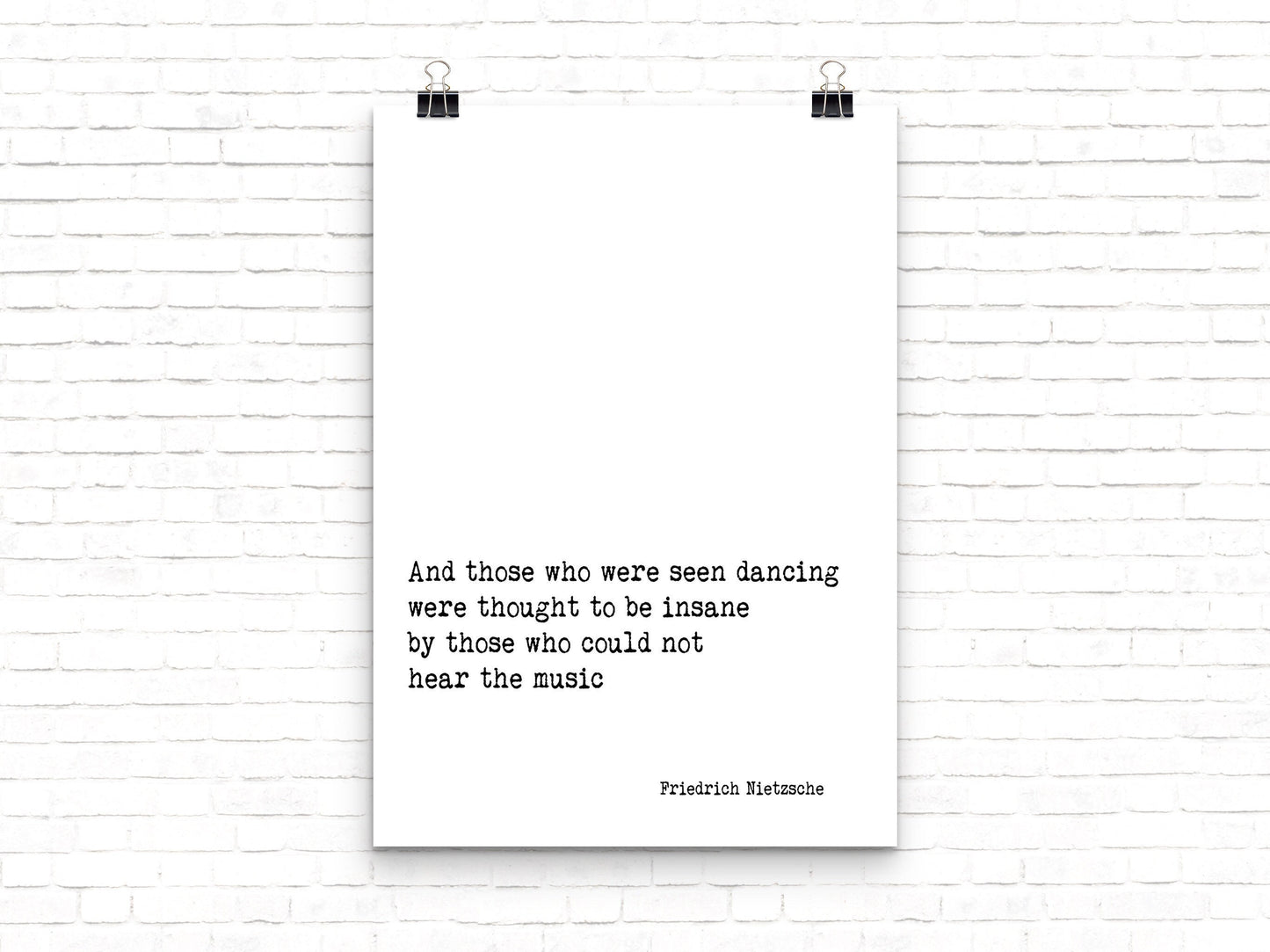 Friedrich Nietzsche Quote Print , And those who were seen dancing Print