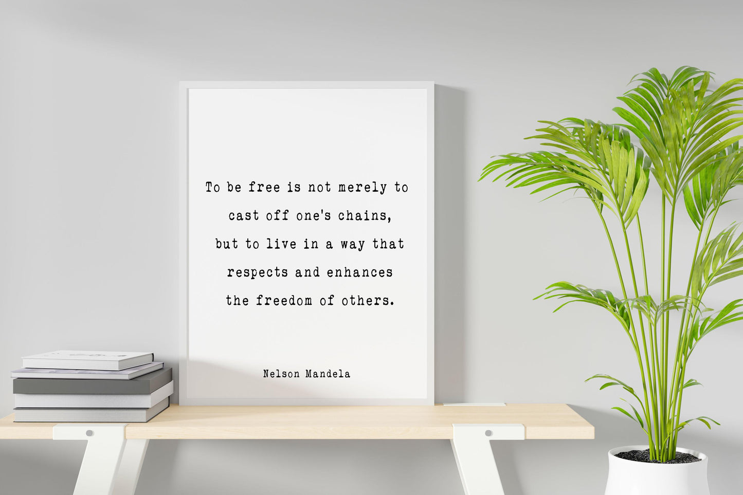 Nelson Mandela Freedom Quote Art Print | "To Be Free" | Inspirational Wall Decor | Available in Black or White Background | Book Quote Decor
