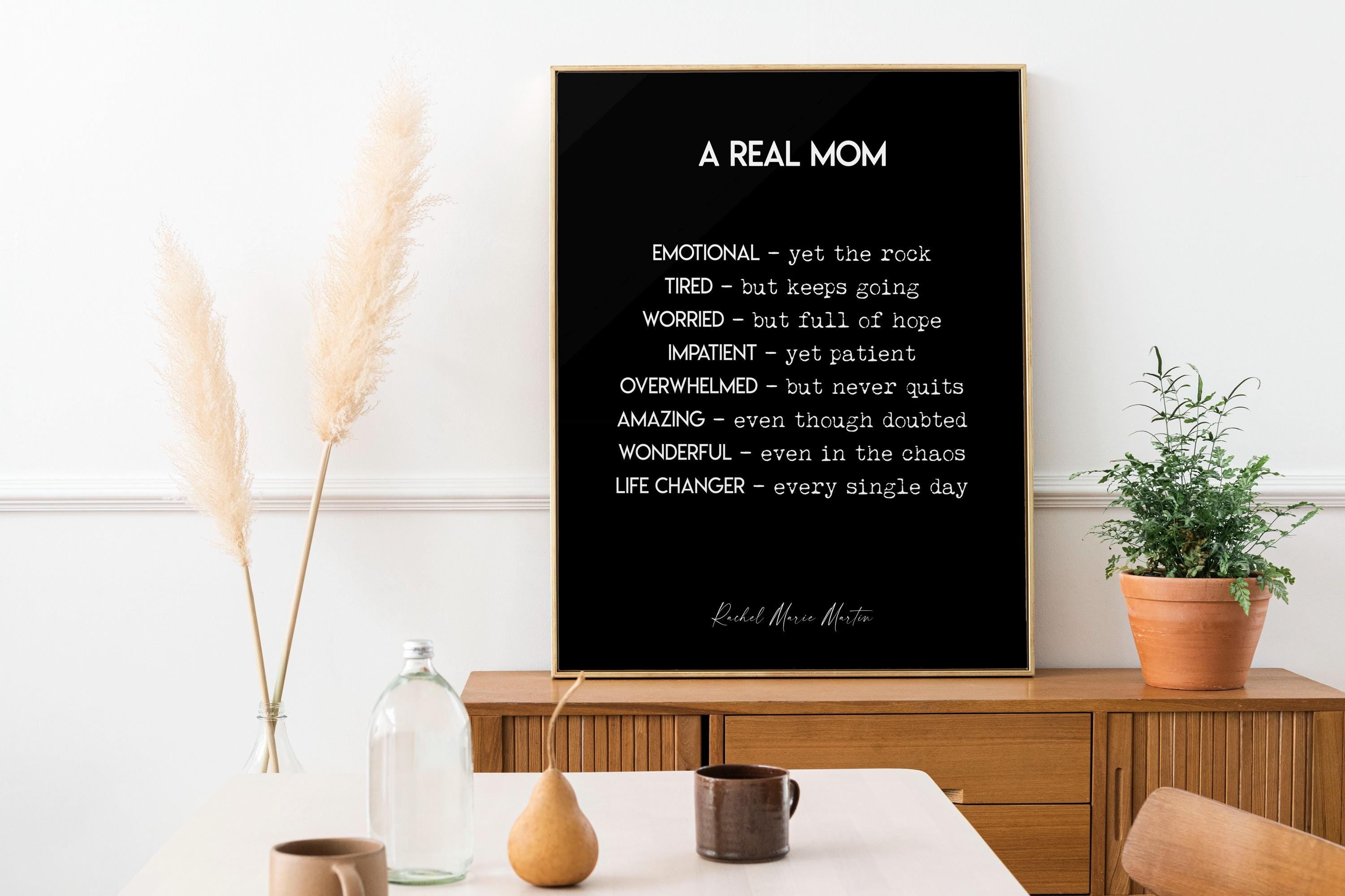 Inspirational Mom Print | A Real Mom / Mum Quote Art by Rachel Marie Martin | Gift for Mom or Mum | Black or White Wall Decor