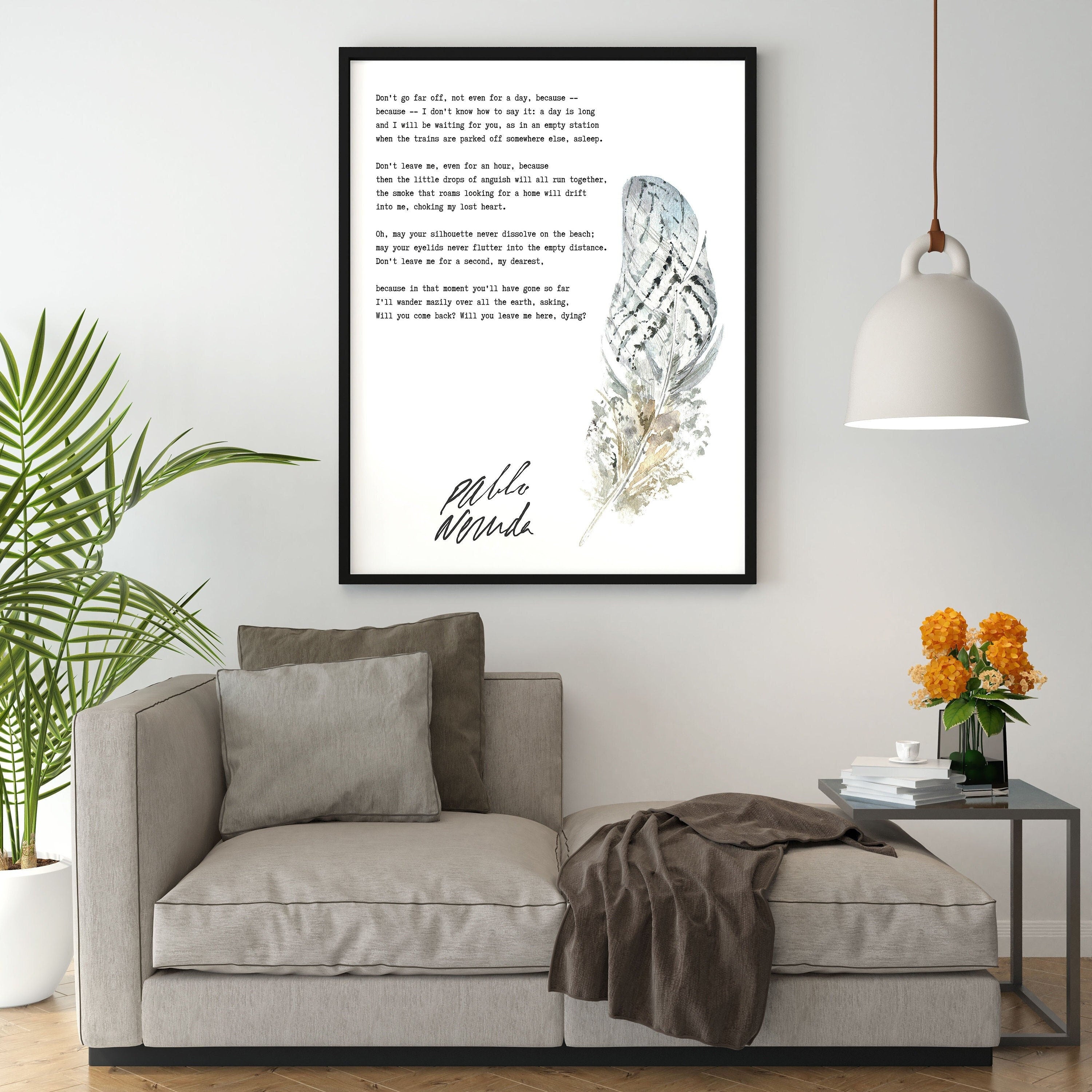 Pablo Neruda love poem print romantic literary art wall decor don’t go far off vintage style gift for couples bedroom poetry quote
