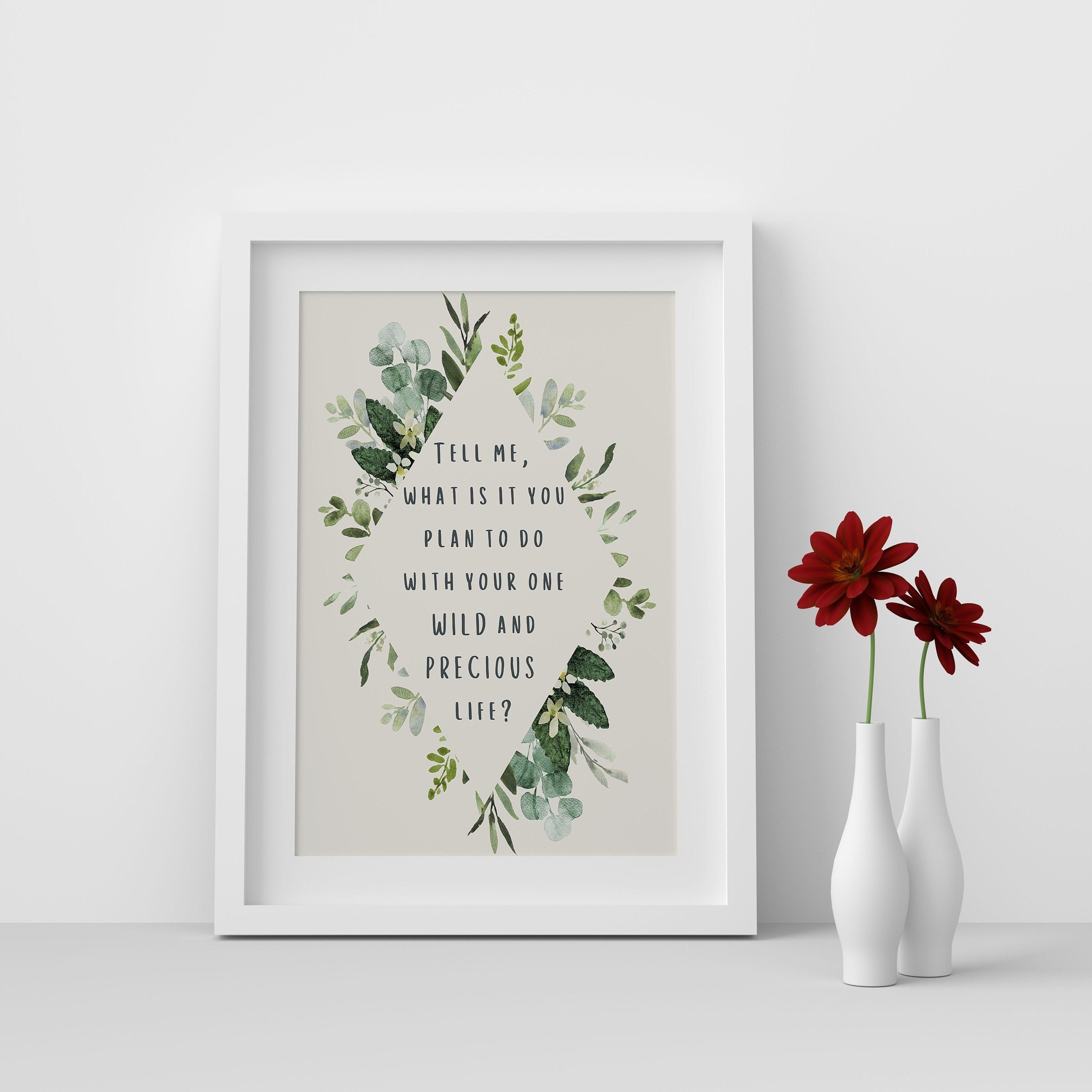 Mary Oliver Quote Print – “One Wild and Precious Life” Literary Wall Art