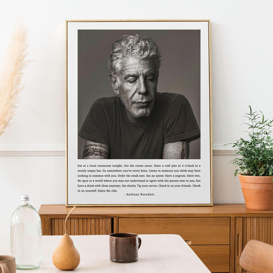Anthony Bourdain Wall Art - Inspirational Quote Print for Food Lovers & Travelers | Eat at a Local Restaurant Framed, Unframed Kitchen Decor