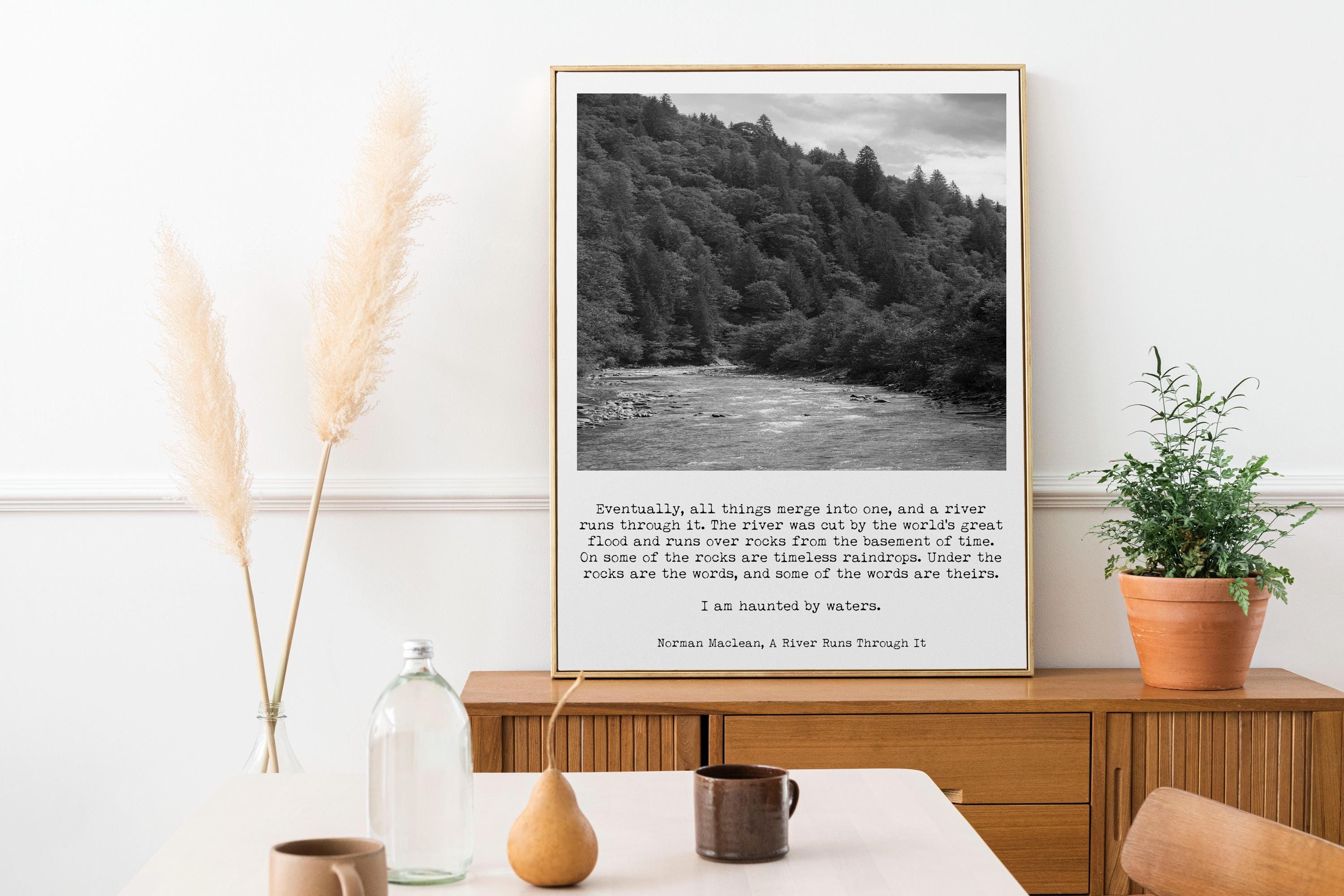 Norman Maclean River Quote Print A River Runs Through It Wall Art Black White Nature Photo Literary Decor Typewriter Style Gift For Writers