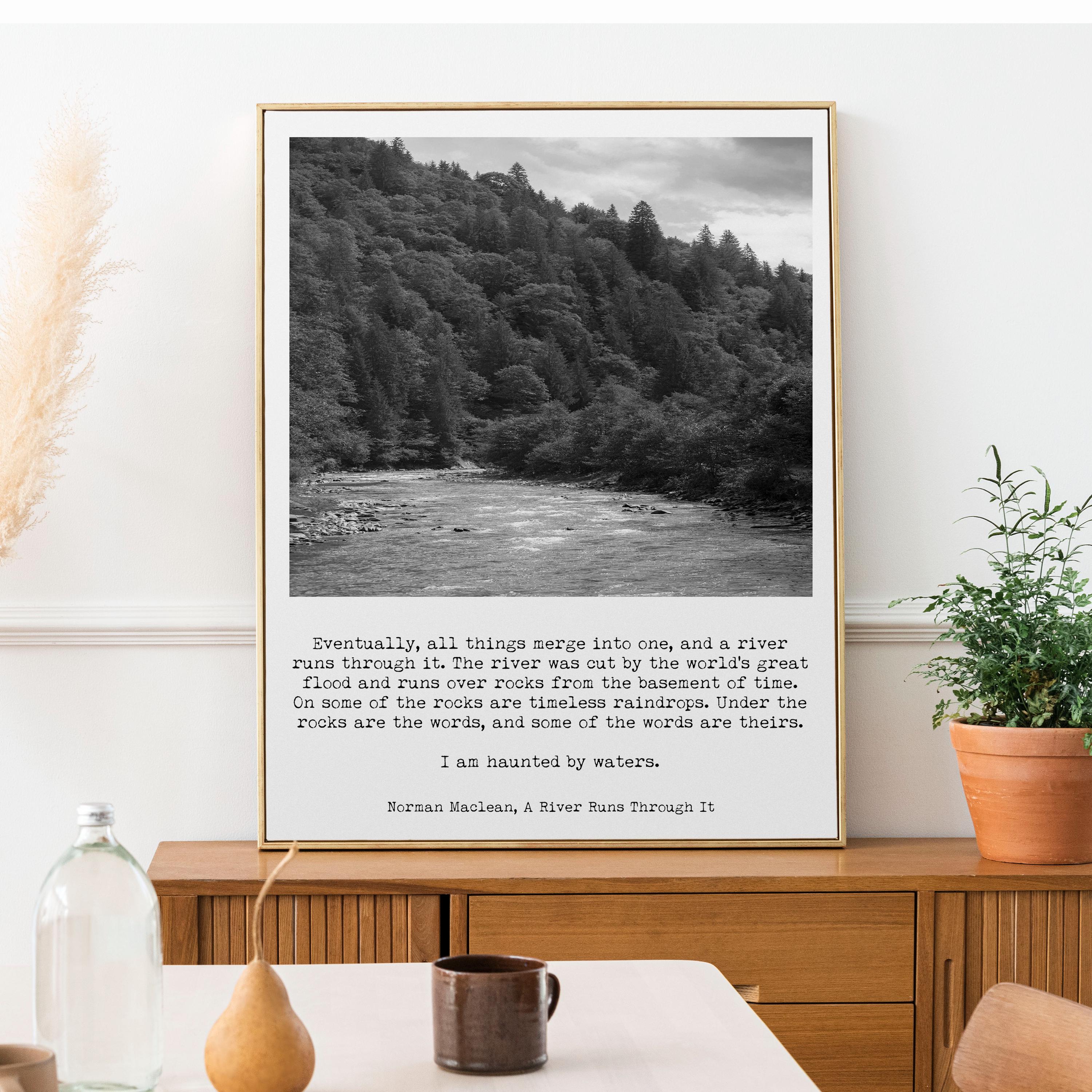 Norman Maclean River Quote Print A River Runs Through It Wall Art Black White Nature Photo Literary Decor Typewriter Style Gift For Writers