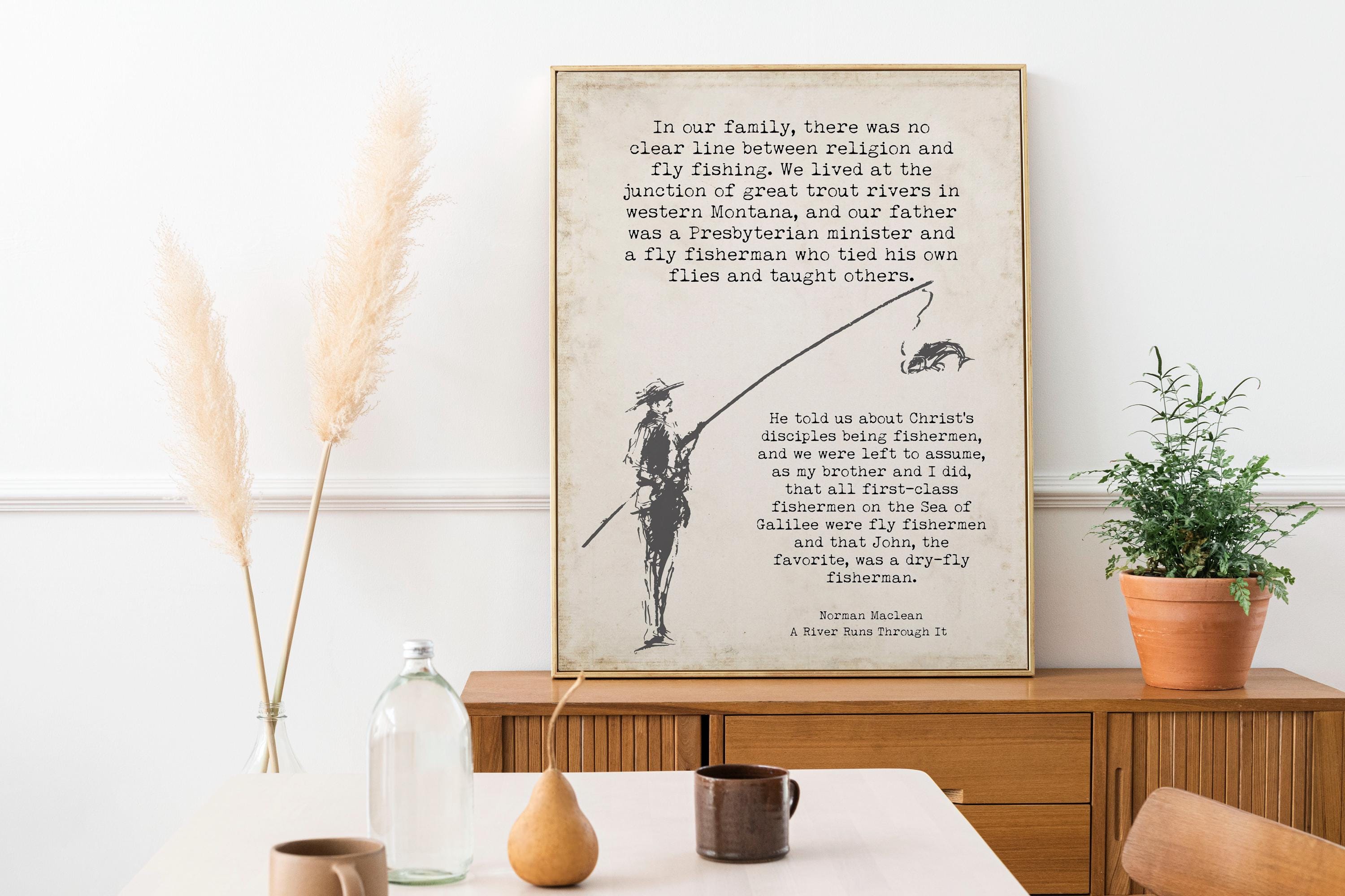 Norman Maclean Fly Fishing Quote Print A River Runs Through It Vintage Wall Art Gift For Fishermen Rustic Literary Decor Typewriter Art