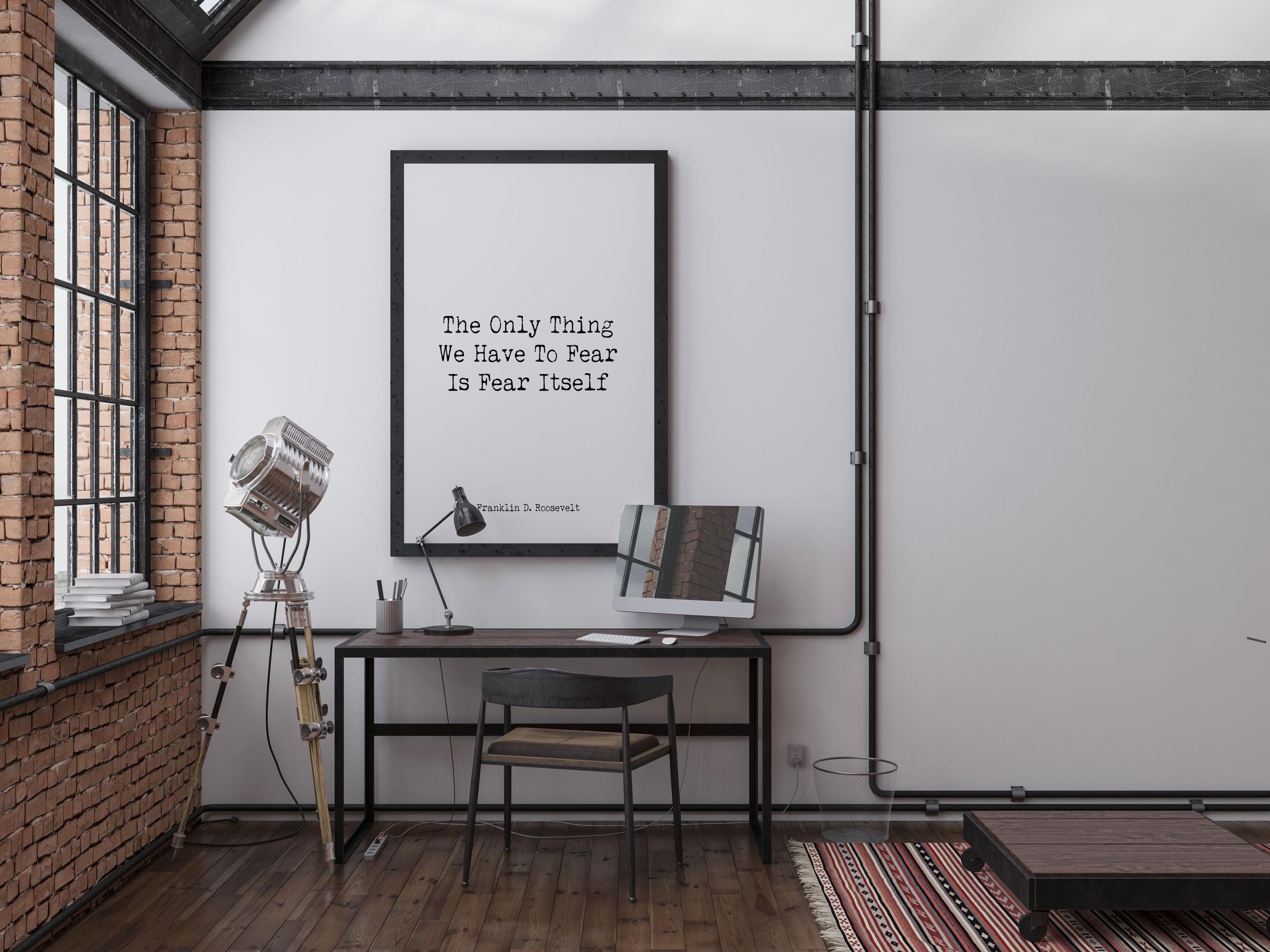 Franklin D Roosevelt Fear Quote Print, Inspirational Political Wall Art, Bold Black and White Motivational Poster for Office or Study