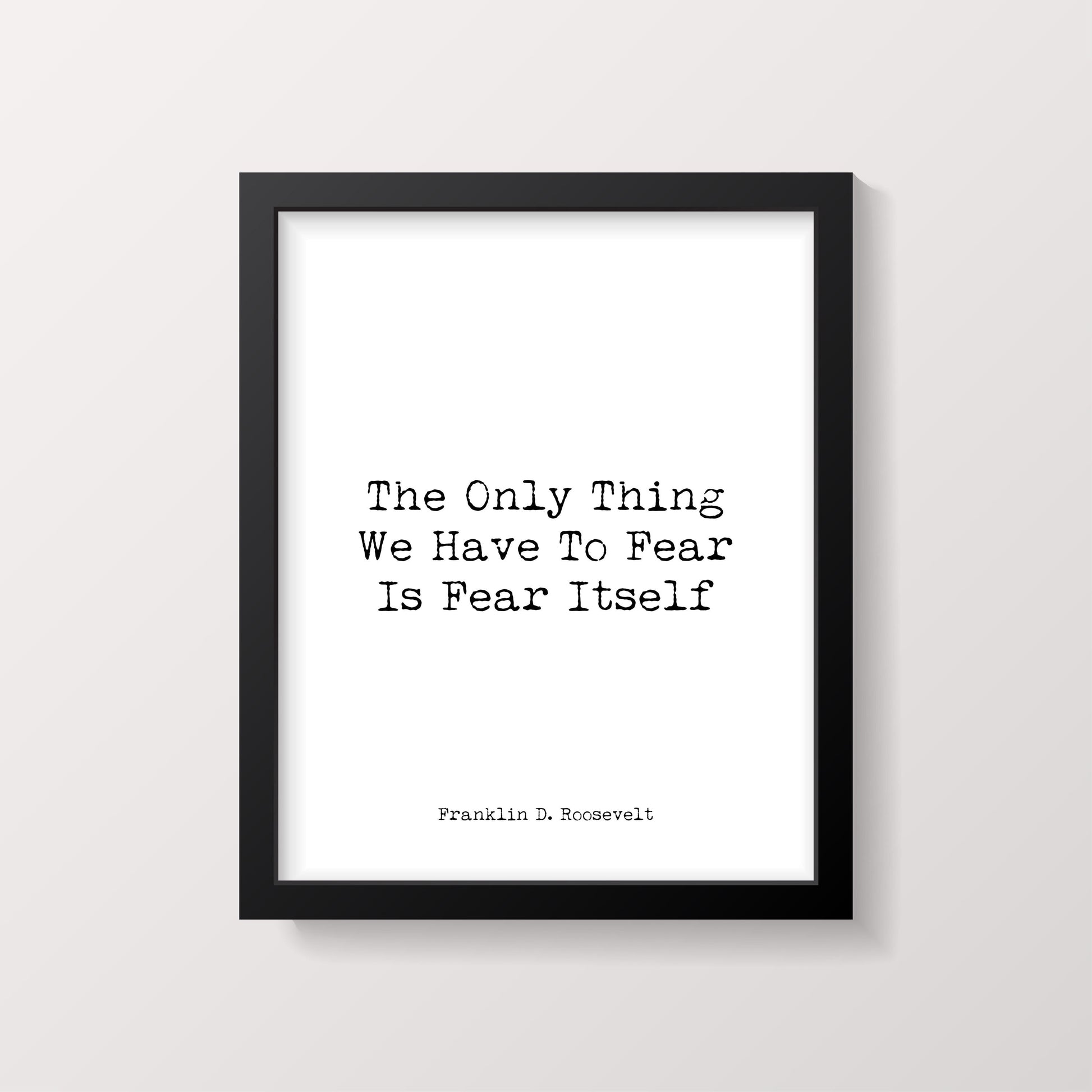 Franklin D Roosevelt Fear Quote Print, Inspirational Political Wall Art
