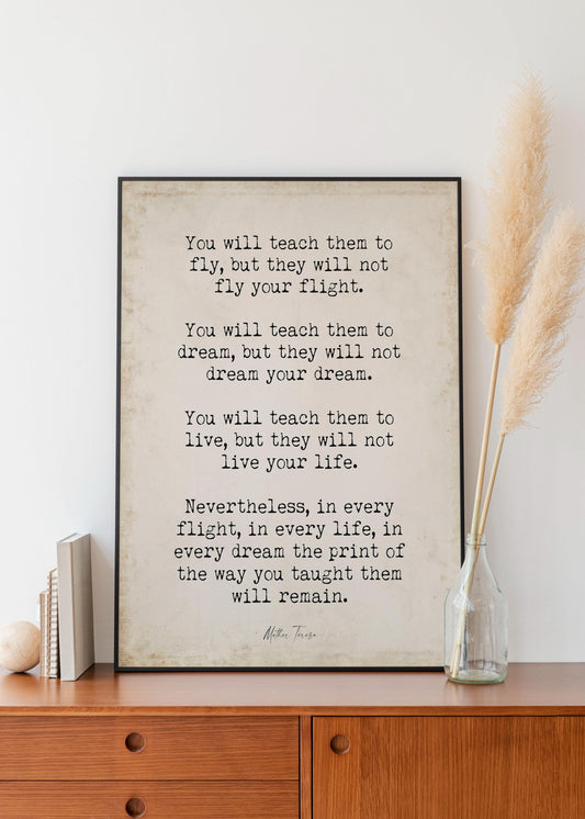 Mother Teresa Quote Print – Teach Them to Fly Wall Art – Framed or Unframed, Vintage or Modern Background