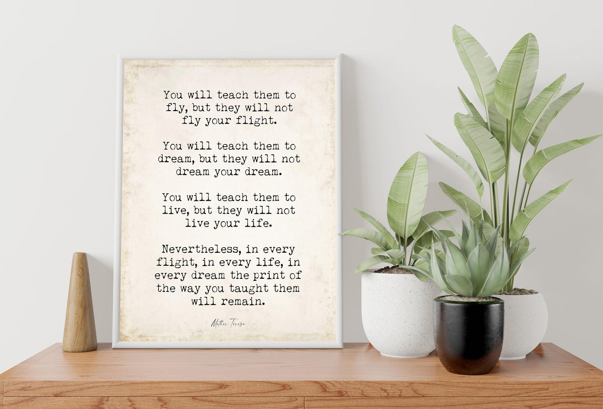 Mother Teresa Quote Print – Teach Them to Fly Wall Art – Framed or Unframed, Vintage or Modern Background