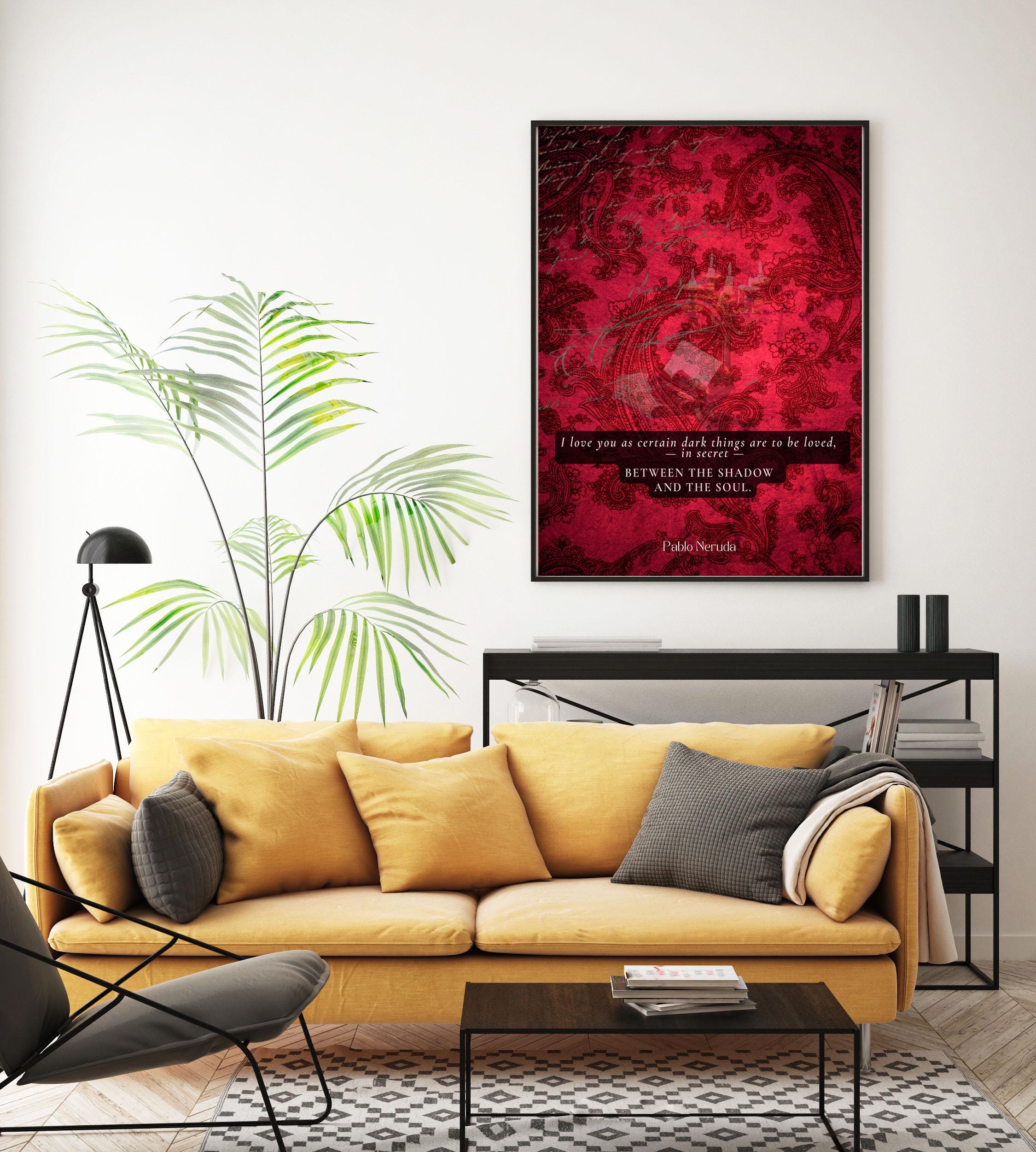 Pablo Neruda Love Quote Wall Art Print – Between the Shadow and the Soul Romantic Poem on Deep Red Vintage Background