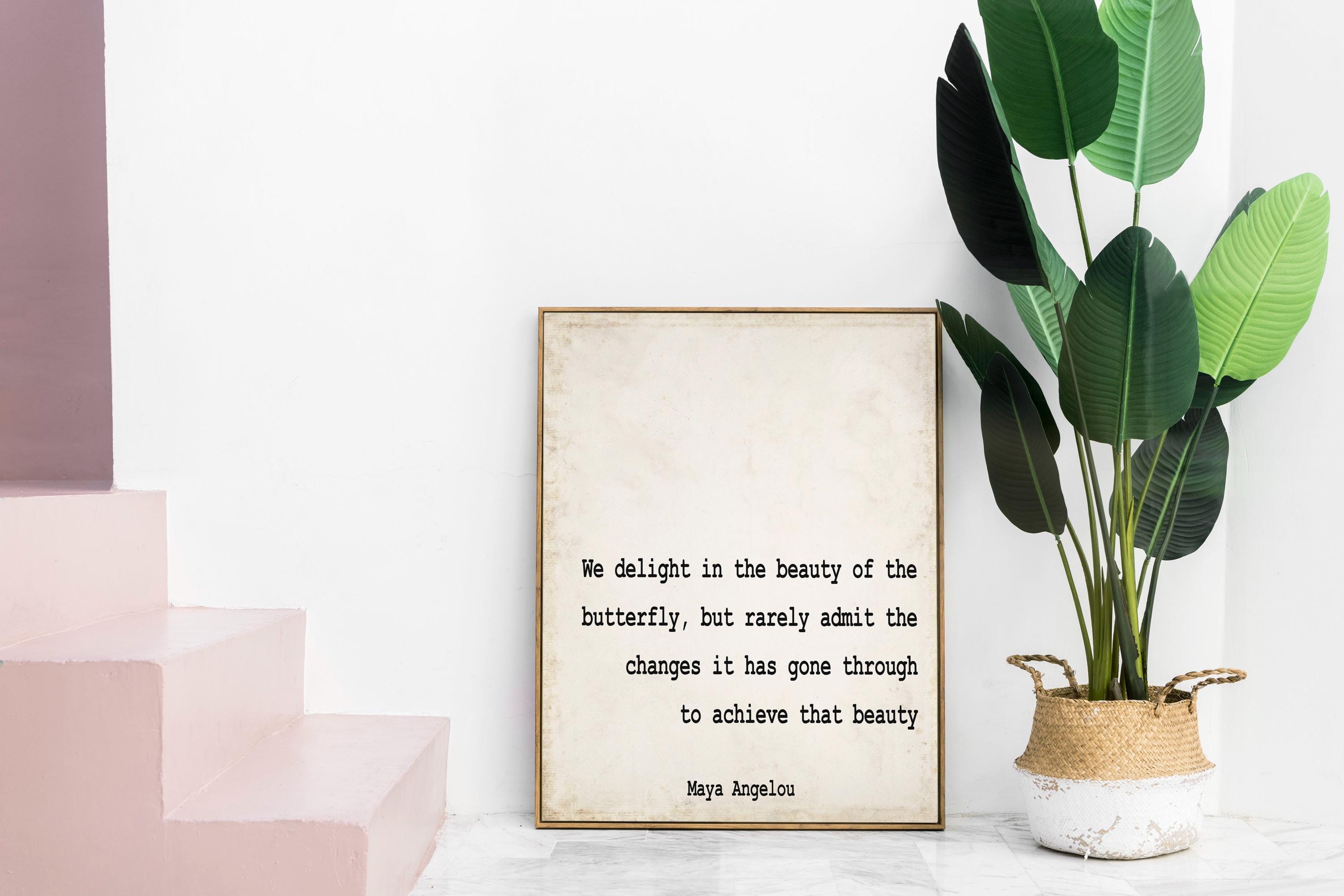 Maya Angelou Butterfly Quote Print – Inspirational Wall Art on Growth and Transformation in White, Black or Vintage