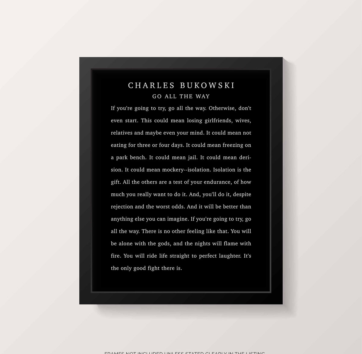 Charles Bukowski Poem Print: "Go All The Way" - Literary Wall Art
