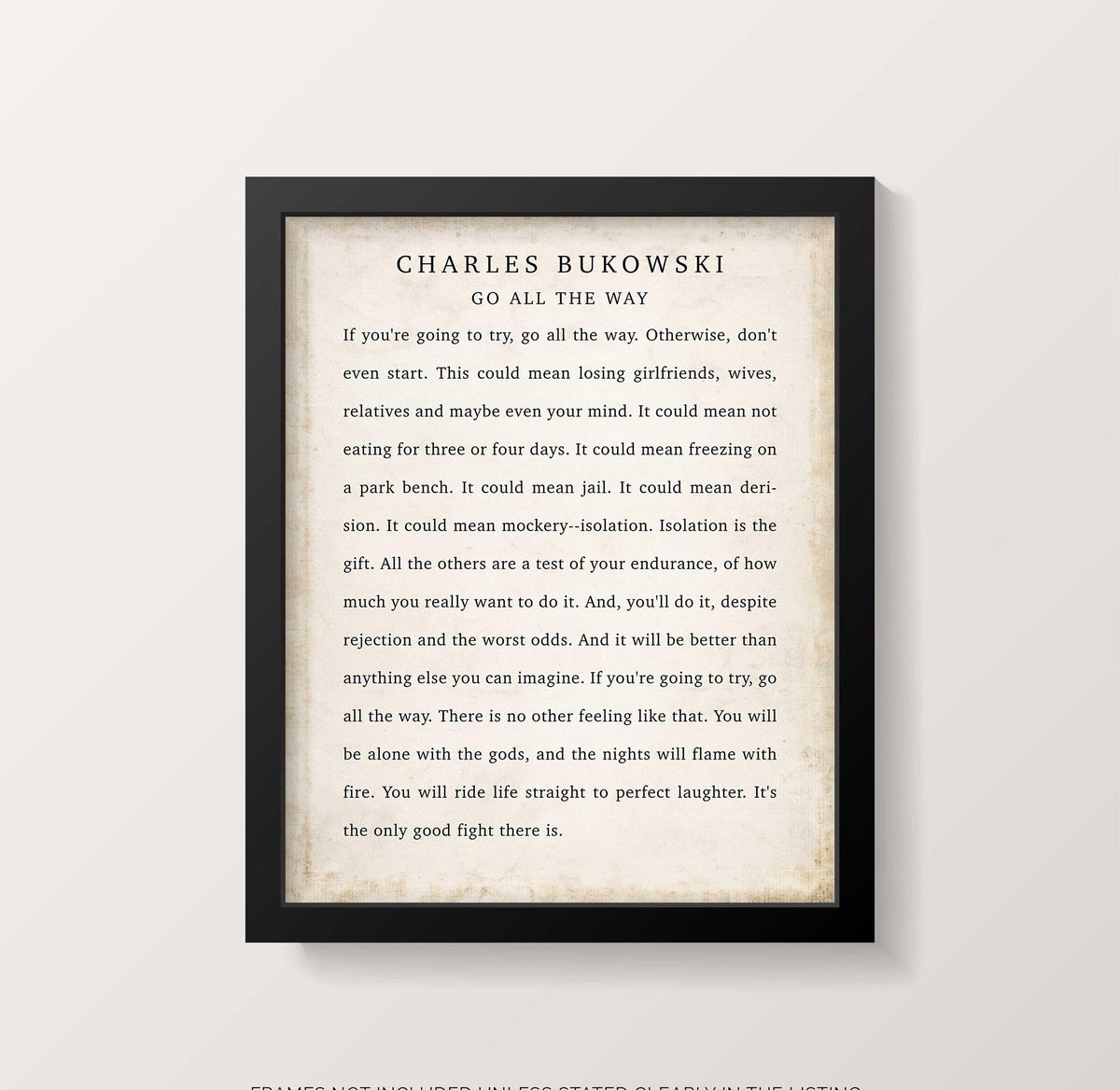 Charles Bukowski Poem Print: "Go All The Way" - Literary Wall Art