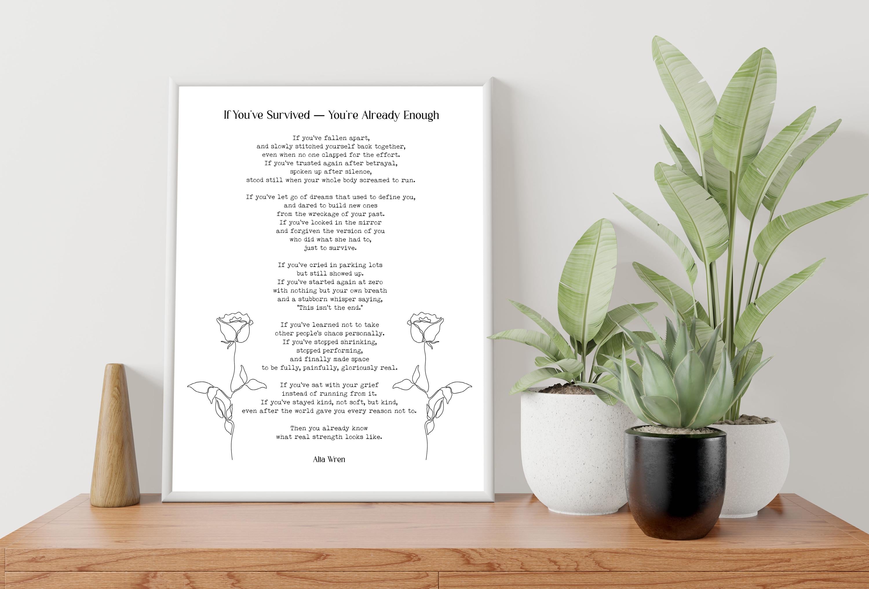 If You’ve Survived Poem Print – Alta Wren Inspirational Quote Wall Art, Literary Strength Poster