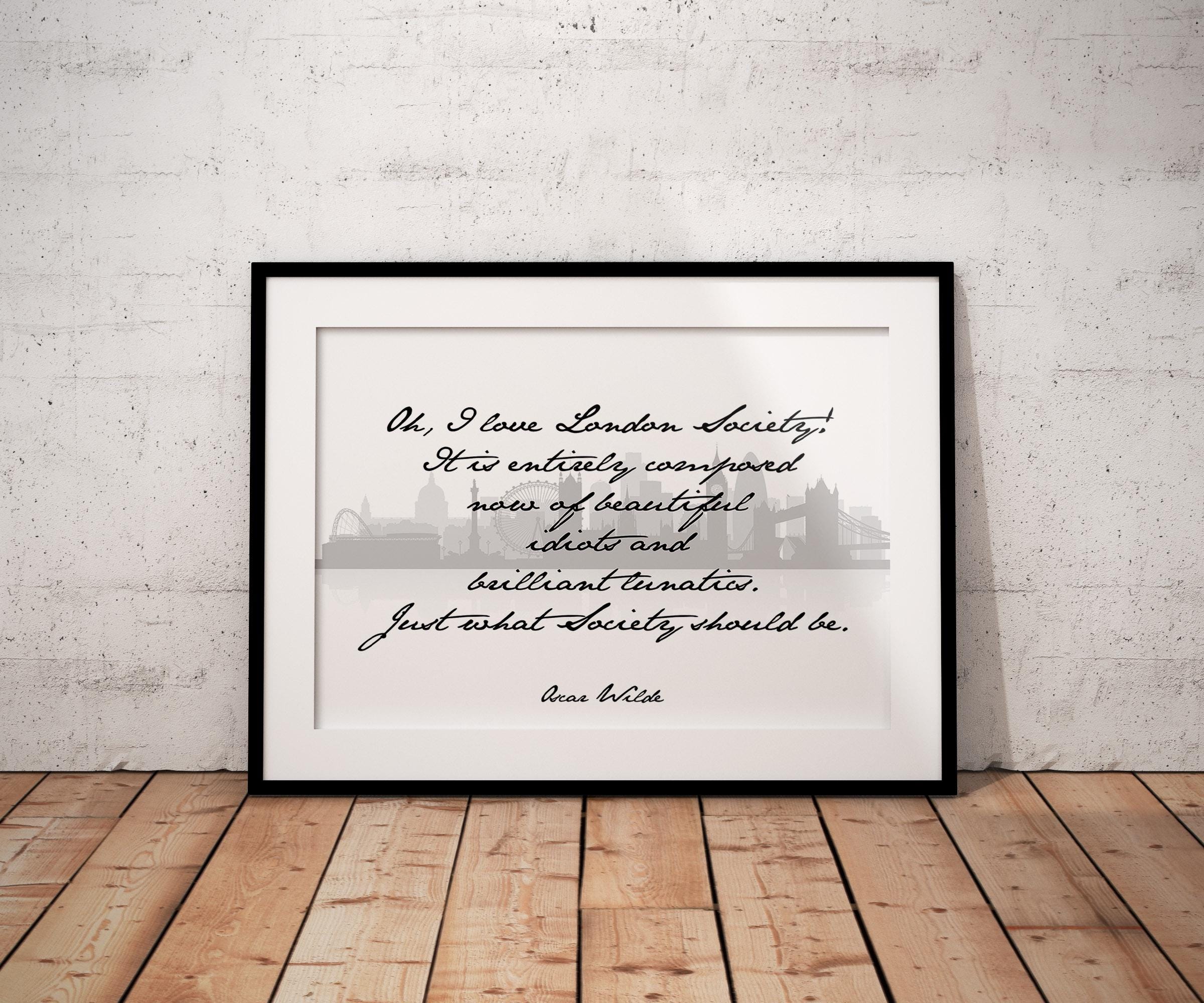 Oscar Wilde London Quote Print – Handwriting Style Wall Art with London Skyline – Framed or Unframed Literary Decor