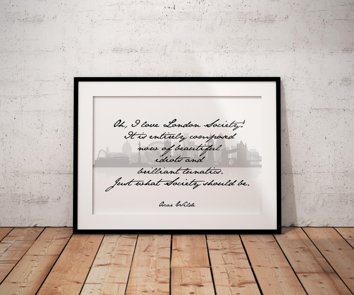 Oscar Wilde London Quote Print – Handwriting Style Wall Art with London Skyline – Framed or Unframed Literary Decor
