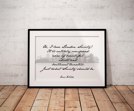 Oscar Wilde London Quote Print – Handwriting Style Wall Art with London Skyline – Framed or Unframed Literary Decor