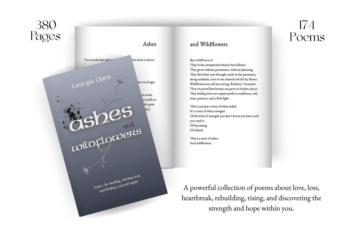 Ashes and Wildflowers: Healing Poetry Book for Grief, Heartbreak and Starting Over