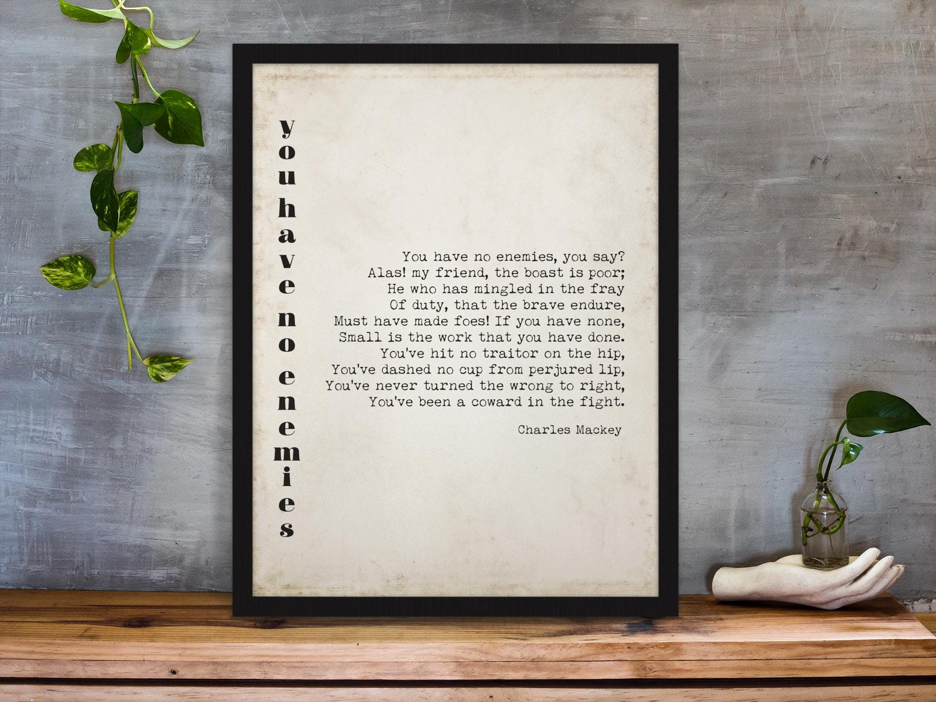 Charles Mackay Poem Print, You Have No Enemies Quote