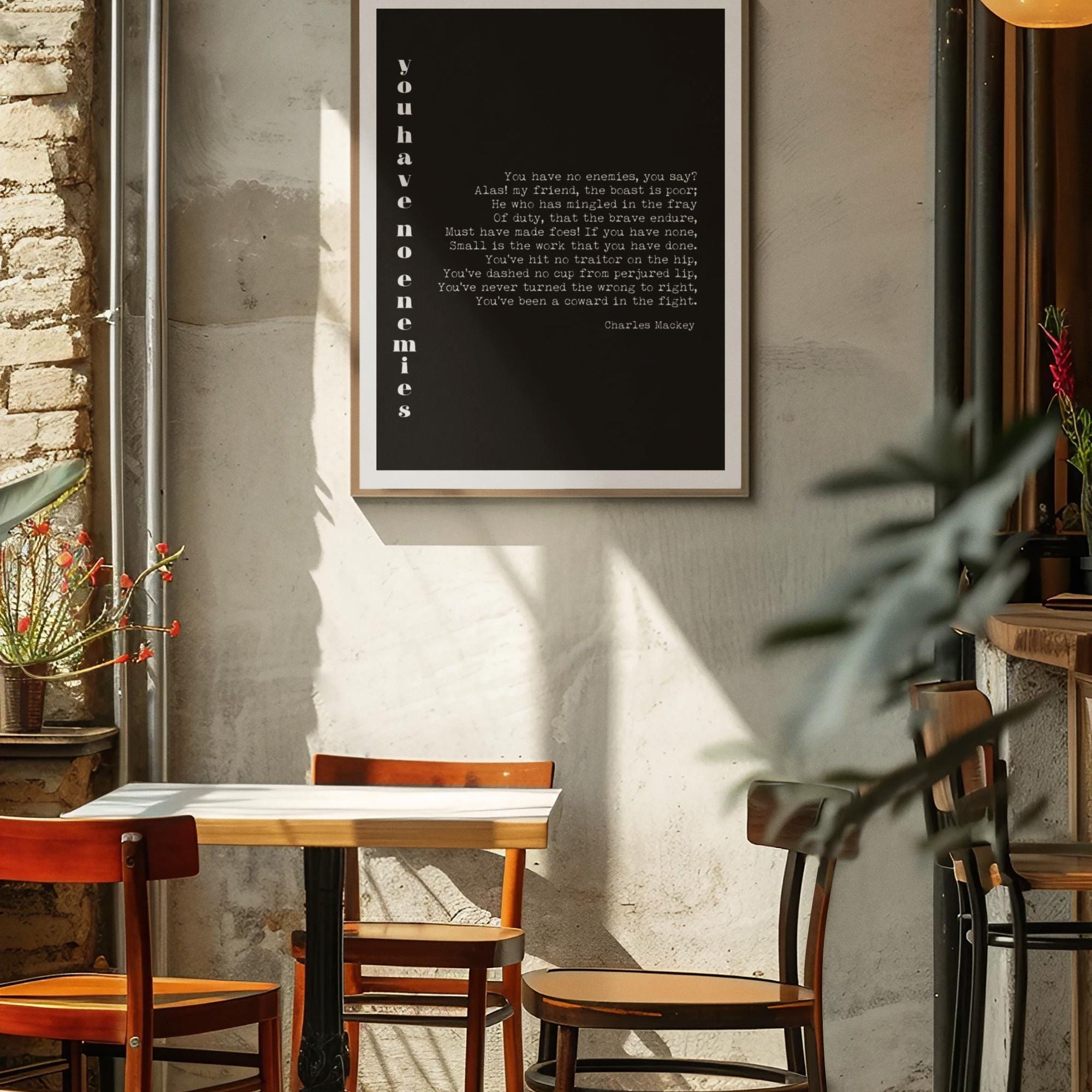 Charles Mackay Poem Print, You Have No Enemies Quote